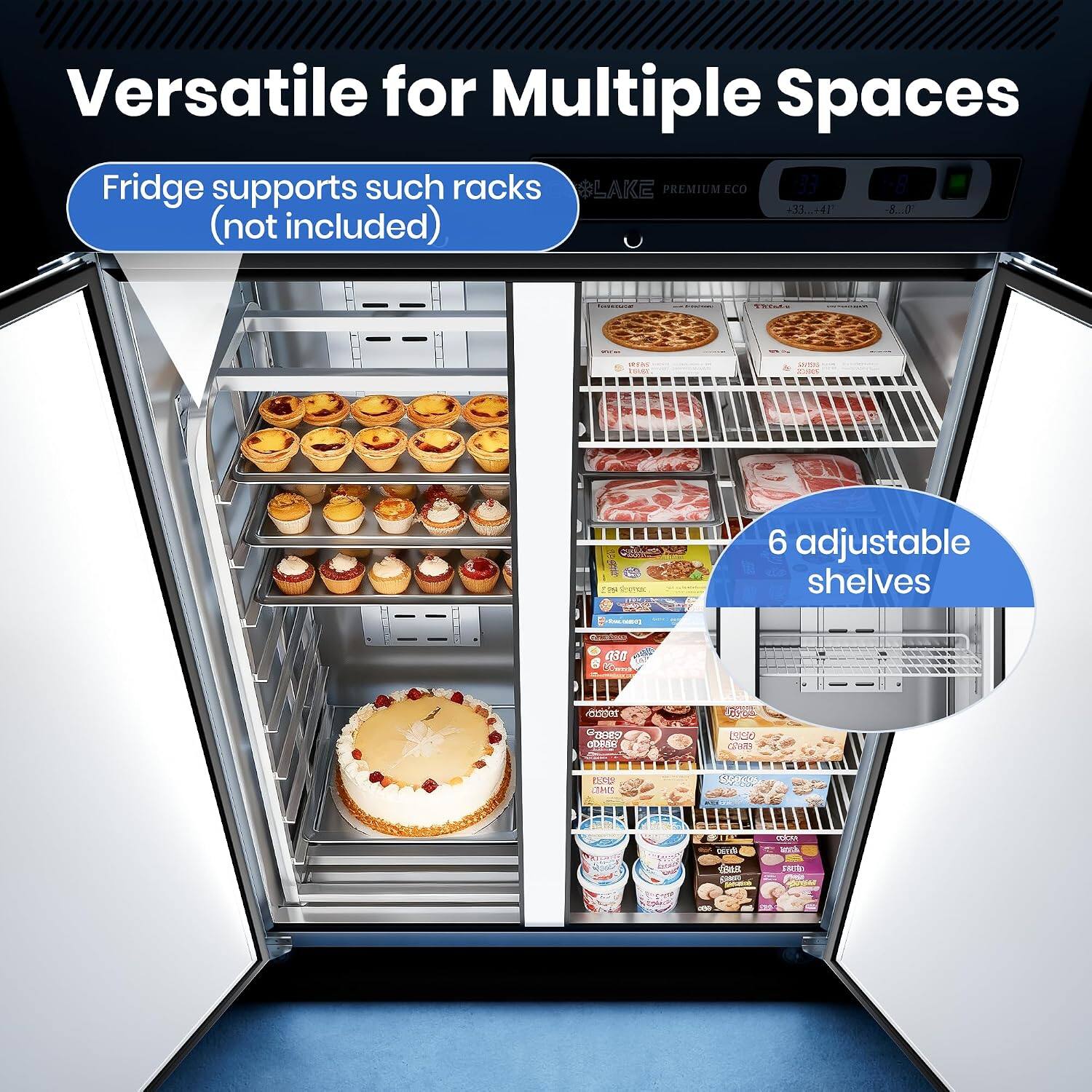 Versatile for Multiple Spaces

Fridge supports such racks (not included)

BLAKE PREMIUM ECO

6 adjustable shelves