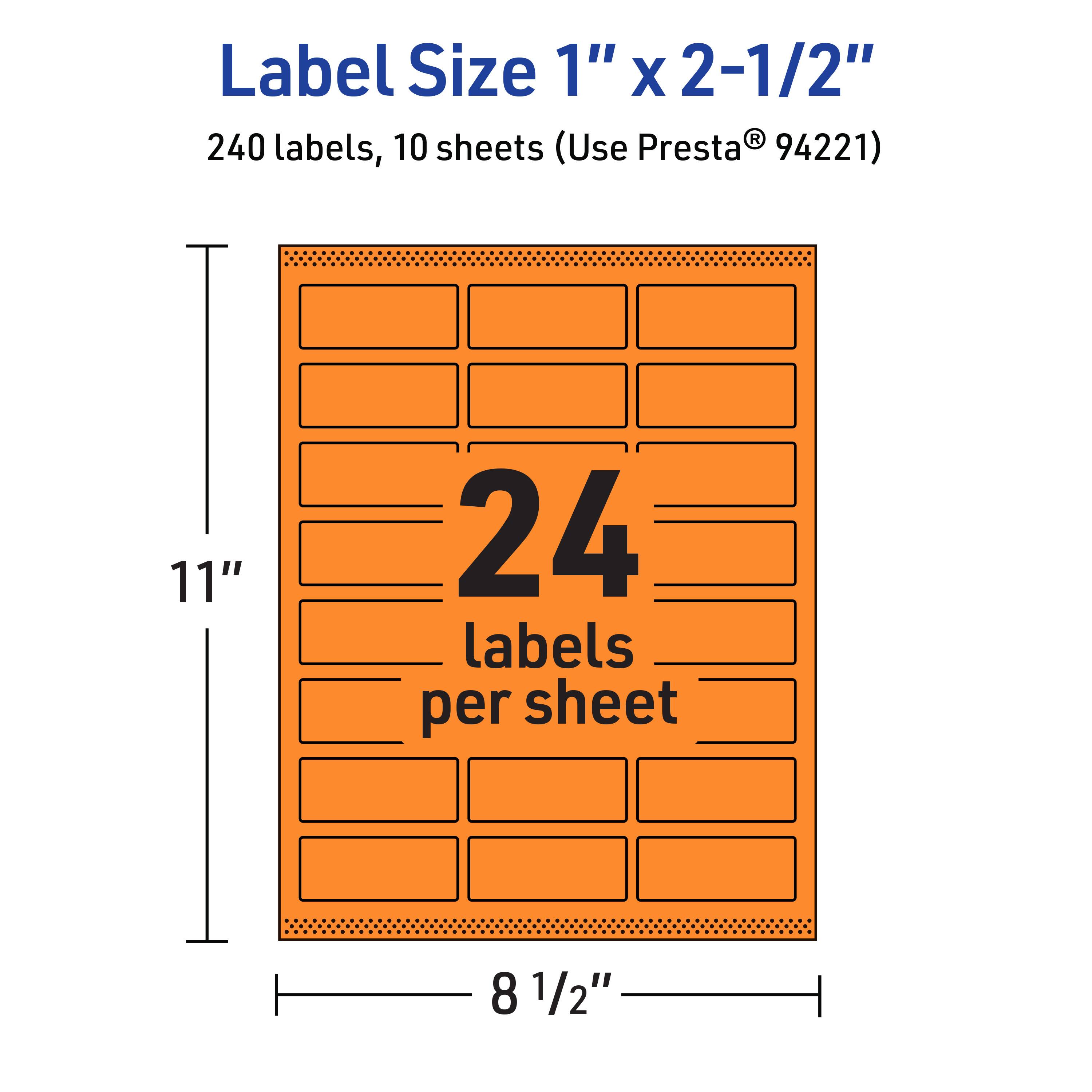 Label Size 1" x 2-1/2"  
240 labels, 10 sheets (Use Presta® 94221)  
24 labels per sheet  
11" x 8 1/2"