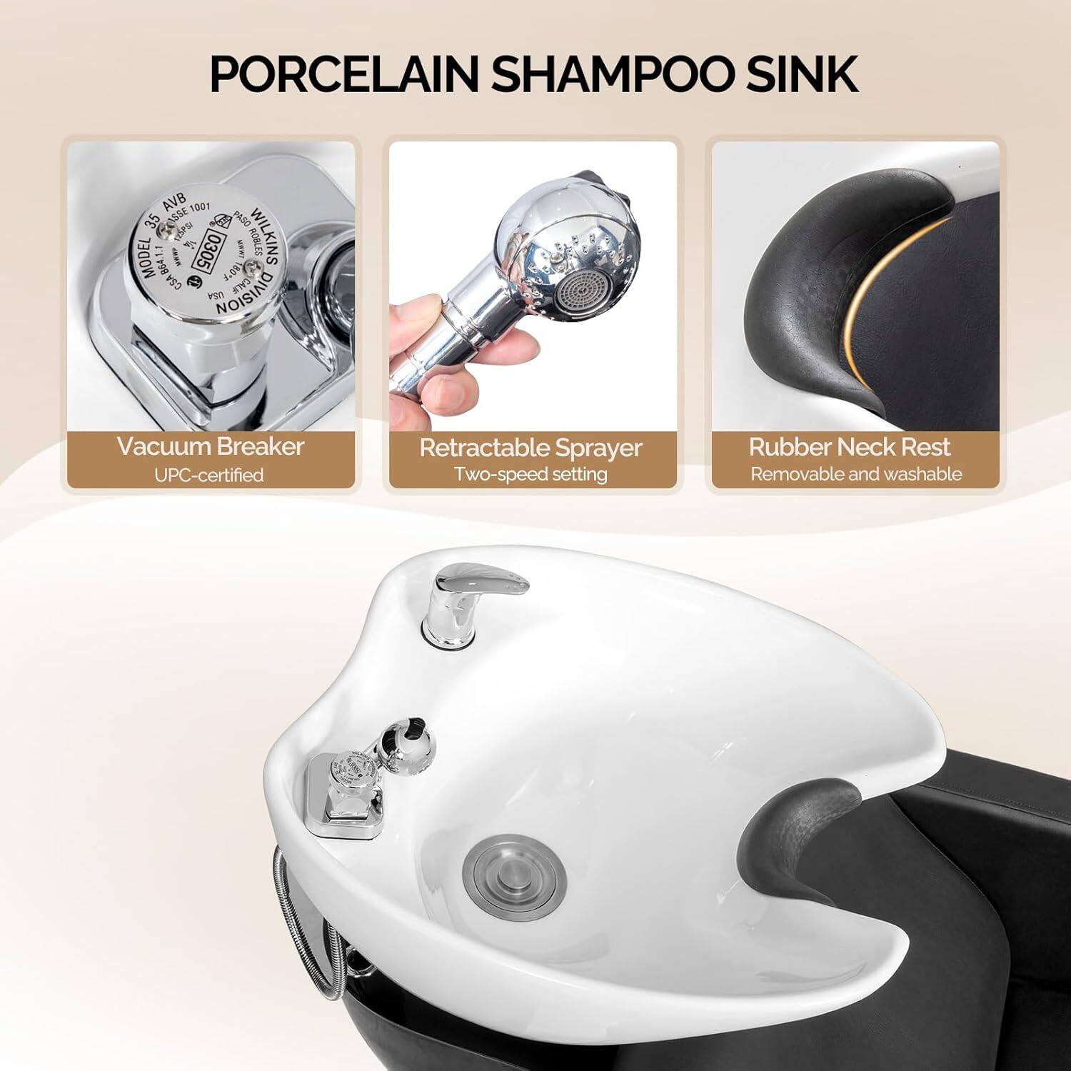 PORCELAIN SHAMPOO SINK  
AVB 1001  
PASO GP NOBLES WILKINS  
MODEL B4.T.7  
4.093  
CSA  
NOISIAIO  
cHR  
Vacuum Breaker  
UPC-certified  
Retractable Sprayer  
Two-speed setting  
Rubber Neck Rest  
Removable and washable