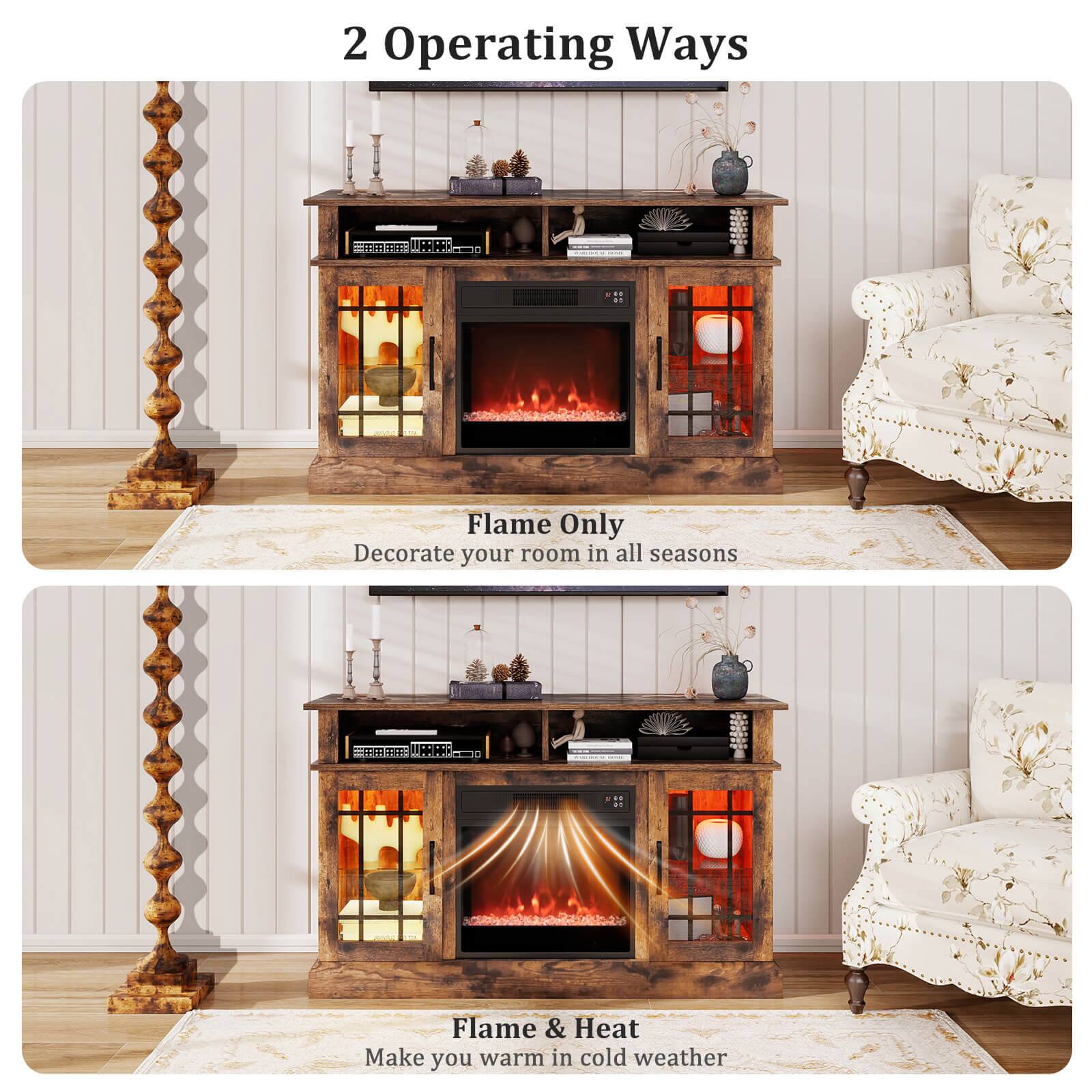 2 Operating Ways

Flame Only  
Decorate your room in all seasons

Flame & Heat  
Make you warm in cold weather