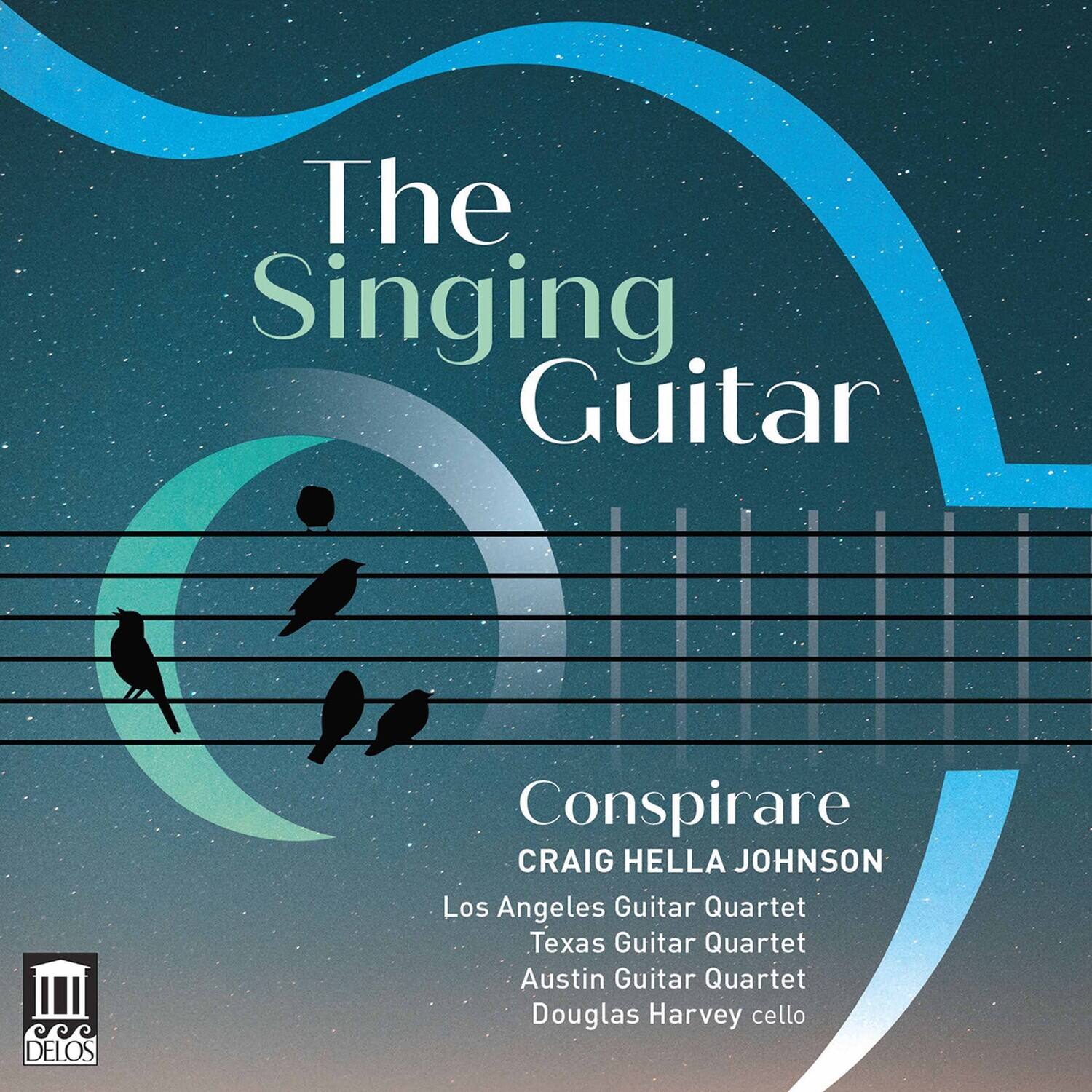 The Singing Guitar

Conspirare  
CRAIG HELLA JOHNSON  
Los Angeles Guitar Quartet  
Texas Guitar Quartet  
Austin Guitar Quartet  
Douglas Harvey cello