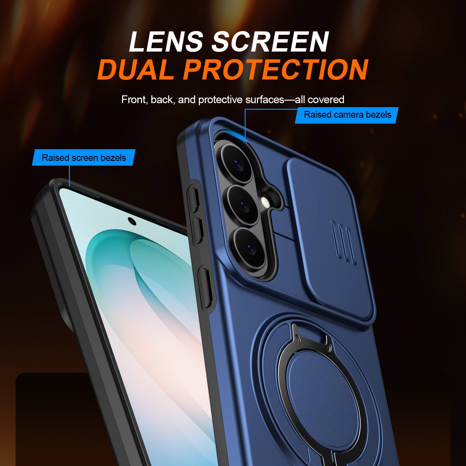 LENS SCREEN DUAL PROTECTION  
Front, back, and protective surfaces—all covered  
Raised camera bezels  
Raised screen bezels