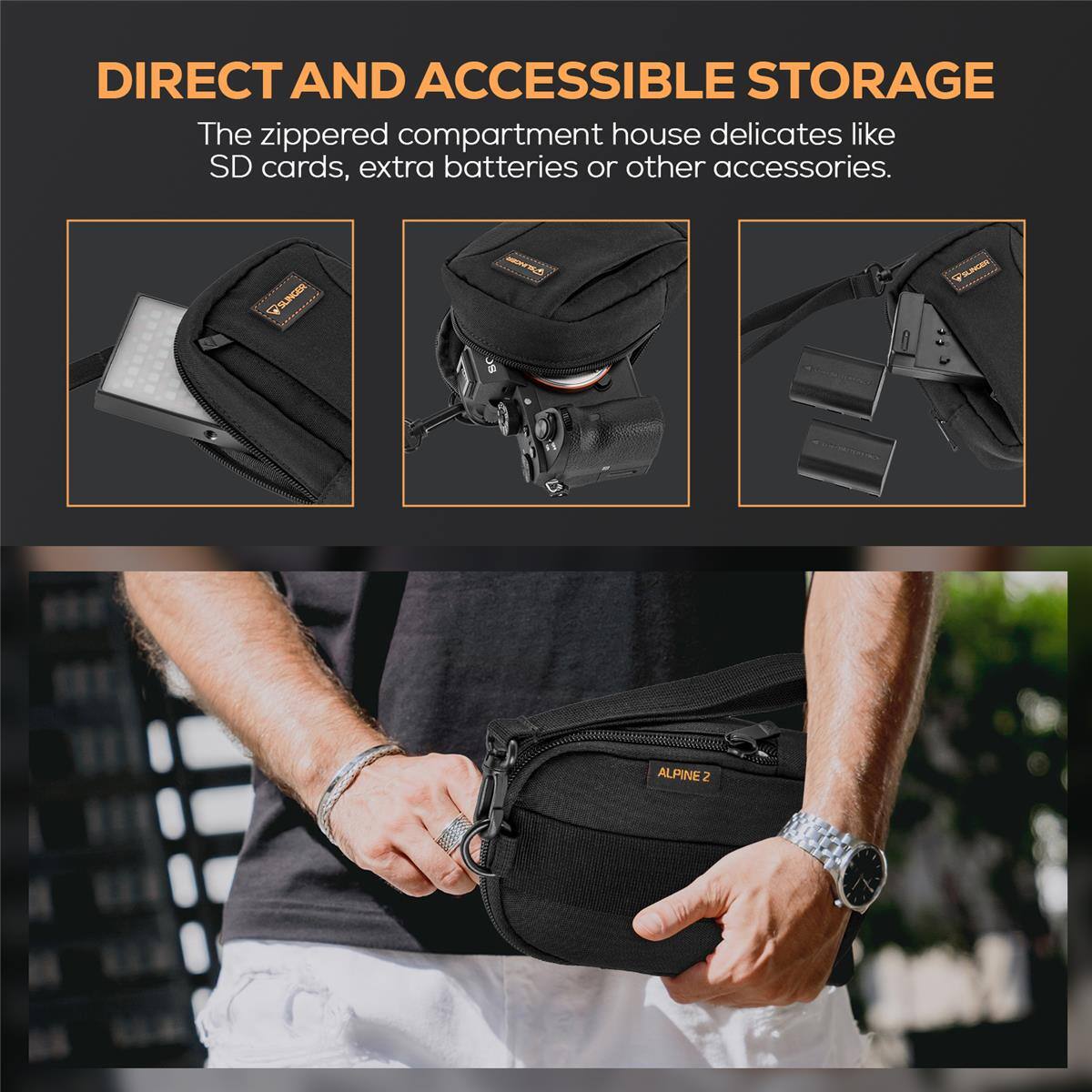 DIRECT AND ACCESSIBLE STORAGE

The zippered compartment houses delicates like SD cards, extra batteries or other accessories.

PSNR e FILNO ALPINE 2