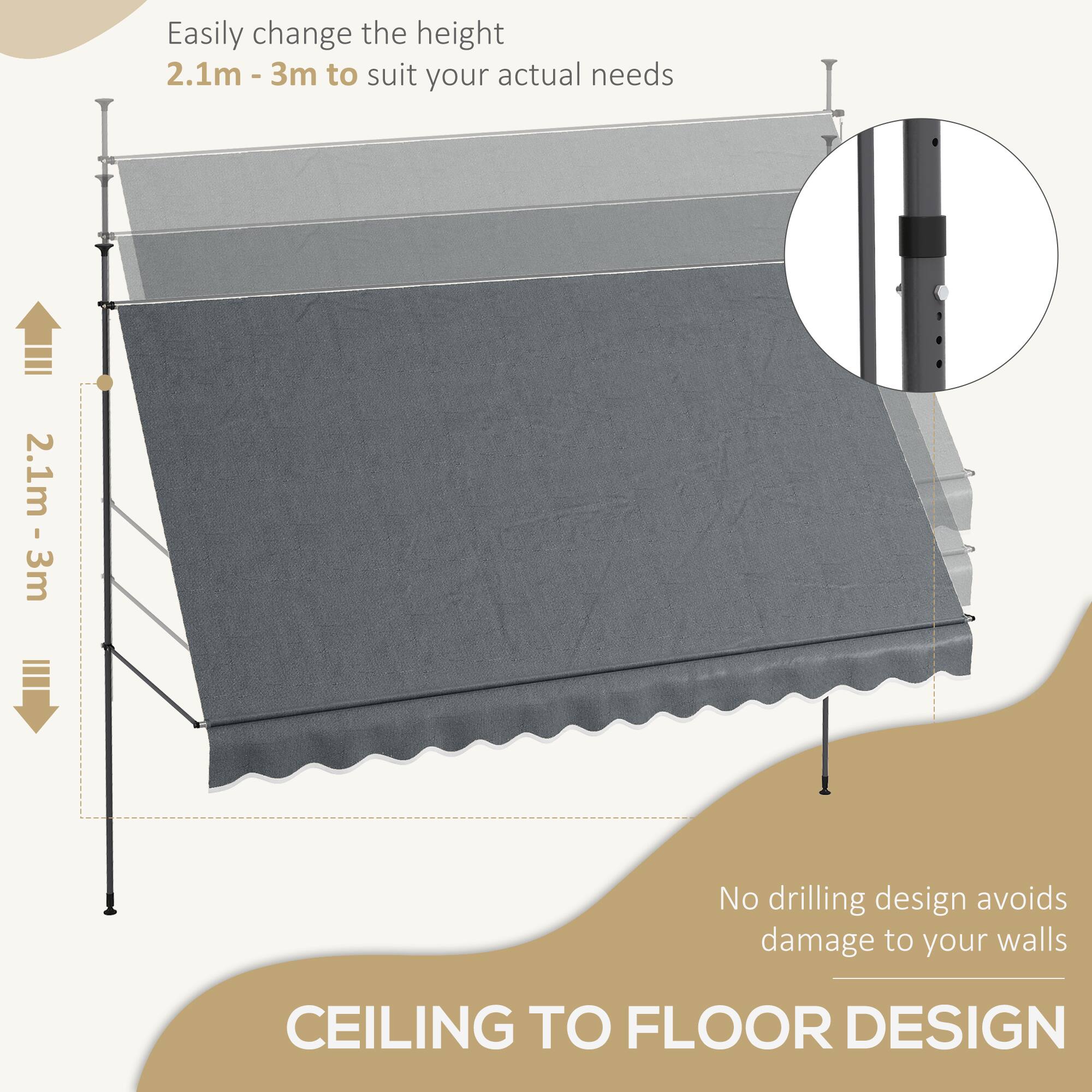 Easily change the height 2.1m - 3m to suit your actual needs. No drilling design avoids damage to your walls. CEILING TO FLOOR DESIGN.