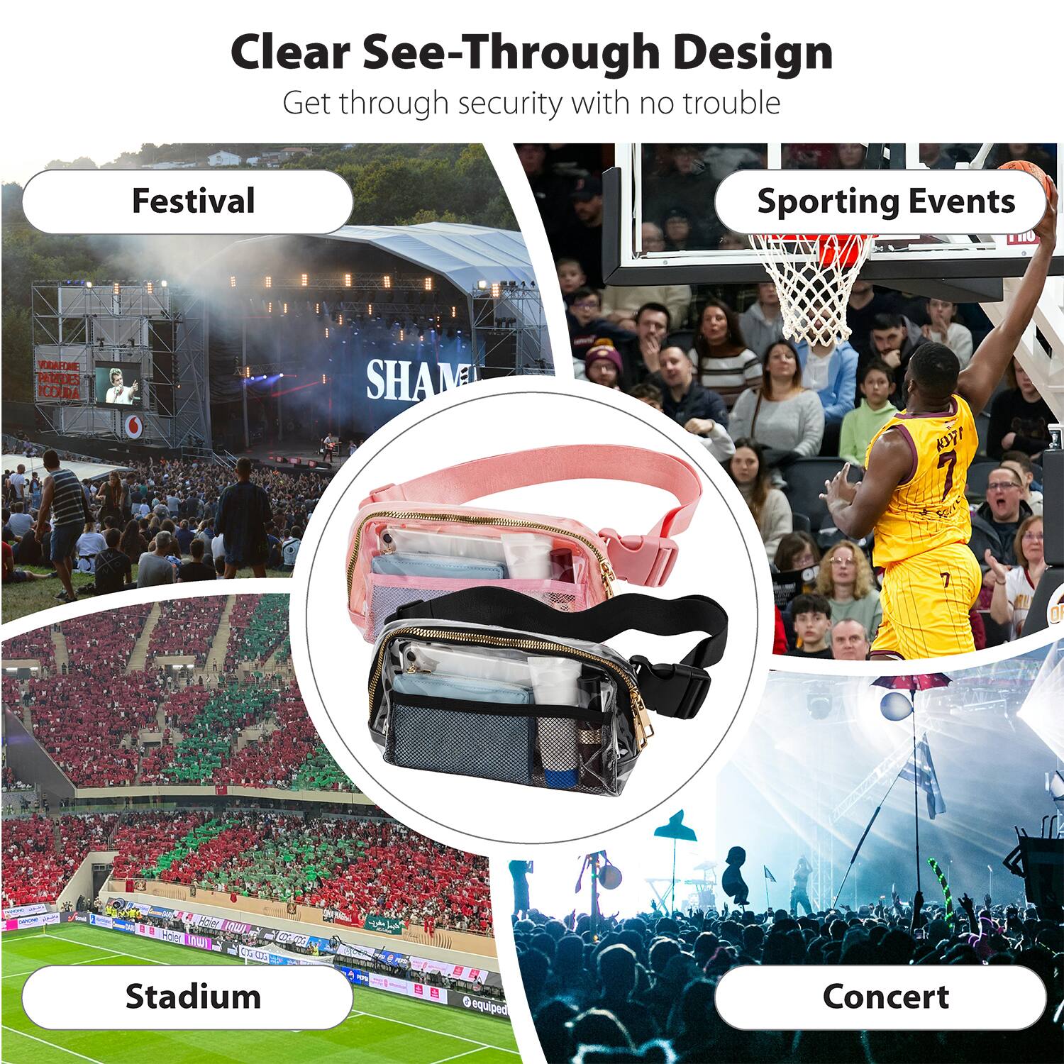 Clear See-Through Design  
Get through security with no trouble  

Festival  
Sporting Events  
Stadium  
Concert