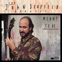 John Scofield - Meant To Be (Blue Note Classic Vinyl Edition) - VINYL LP