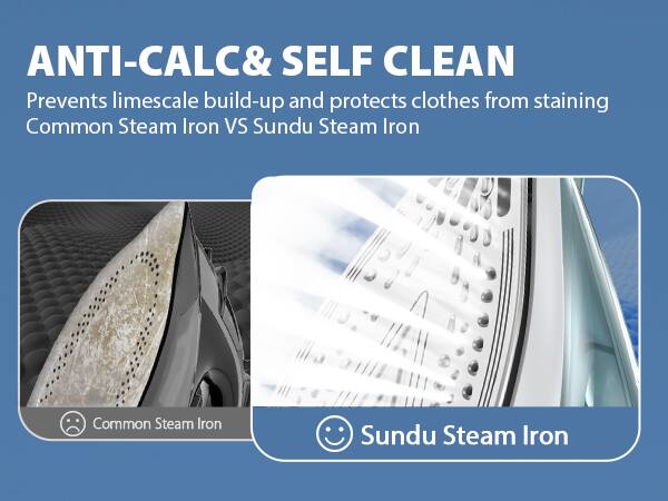 ANTI-CALC & SELF CLEAN  
Prevents limescale build-up and protects clothes from staining  

Common Steam Iron VS Sundu Steam Iron  

Common Steam Iron  
Sundu Steam Iron