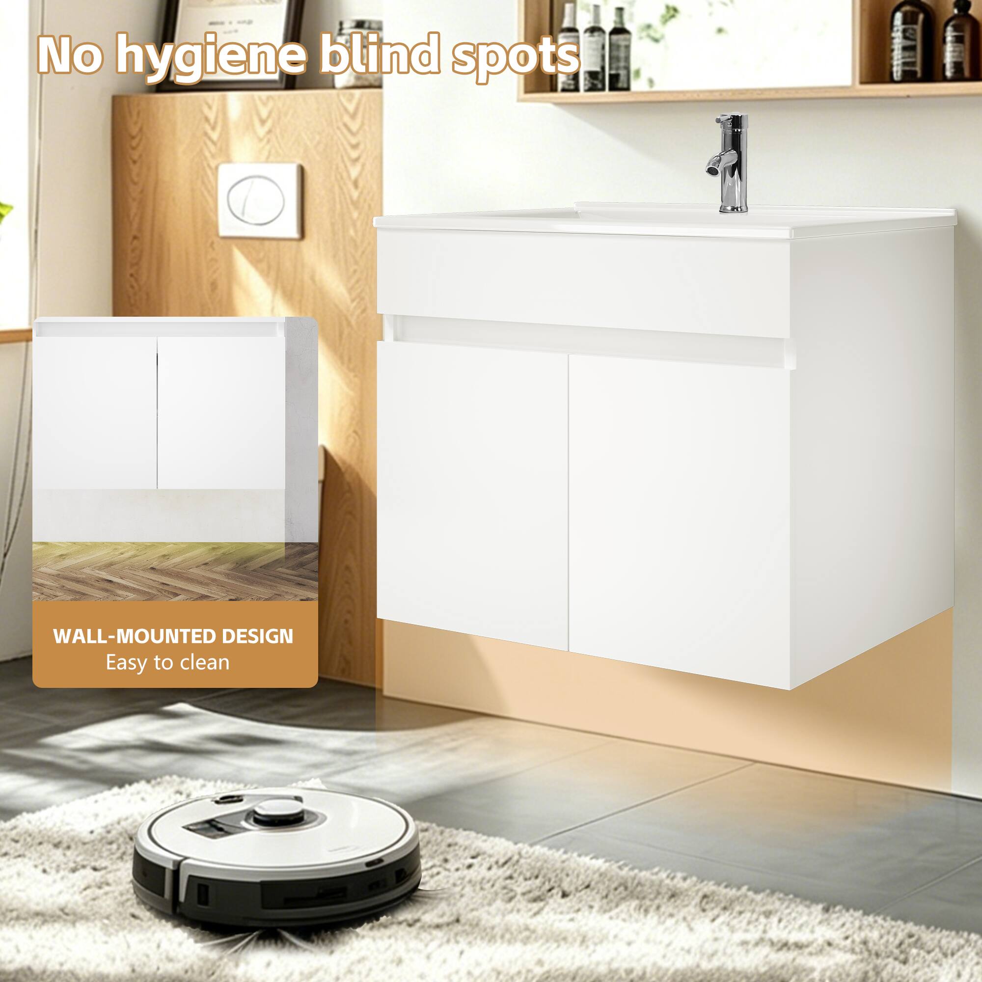 No hygiene blind spots  
WALL-MOUNTED DESIGN  
Easy to clean