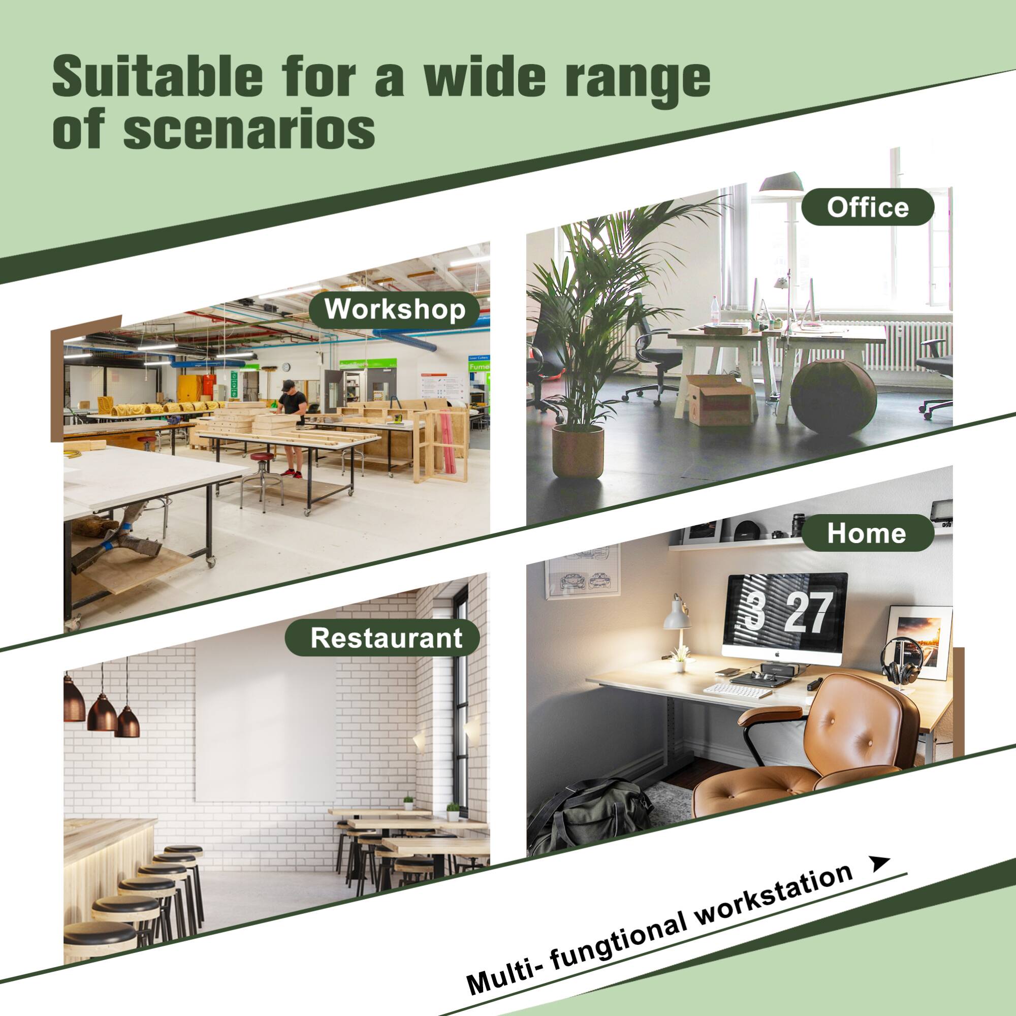 Suitable for a wide range of scenarios

- Workshop
- Office
- Restaurant
- Home

Multi-functional workstation