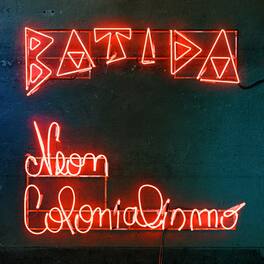 Batida - Neon Colonialismo - VINYL LP
