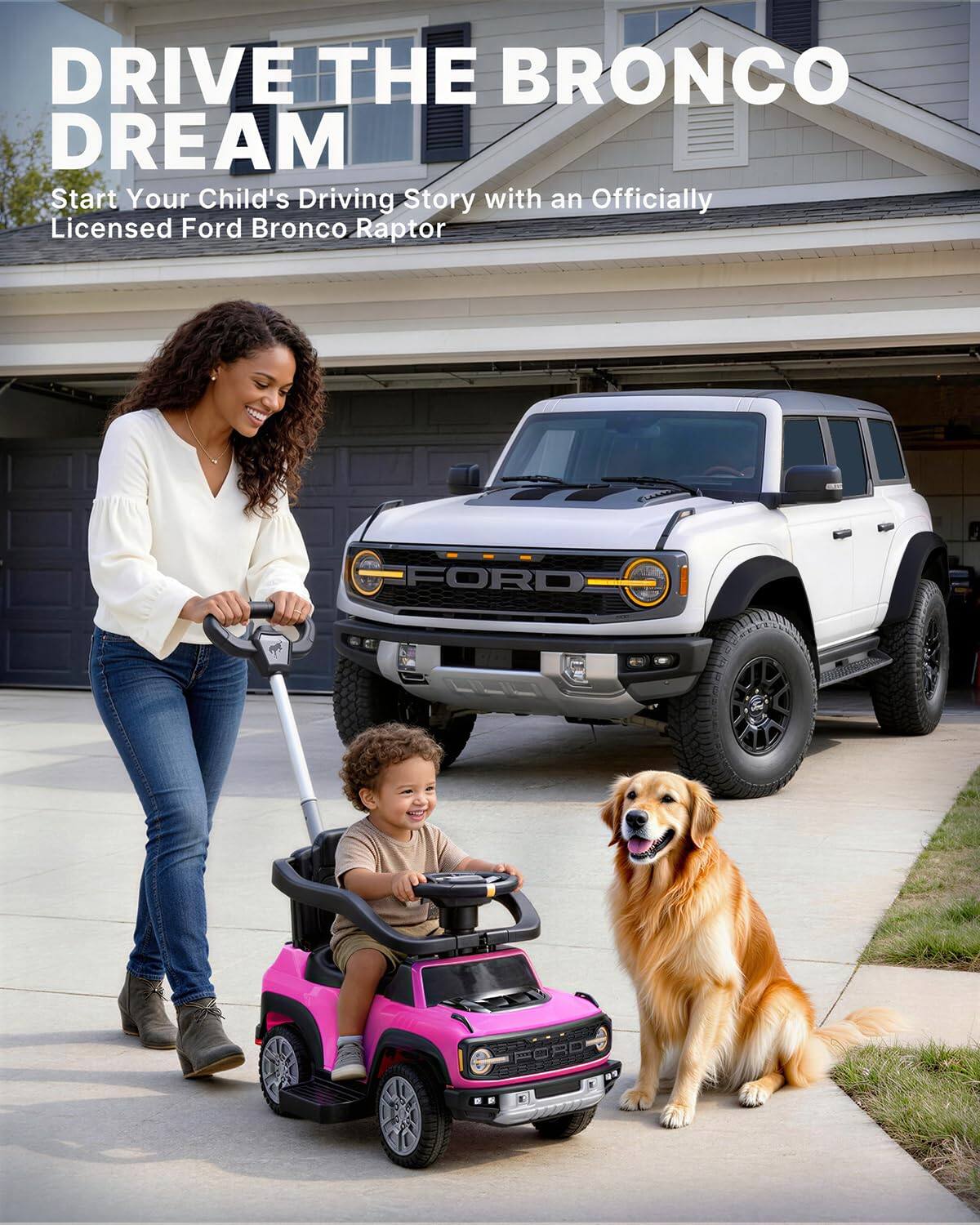 DRIVE THE BRONCO DREAM  
Start Your Child's Driving Story with an Officially Licensed Ford Bronco Raptor