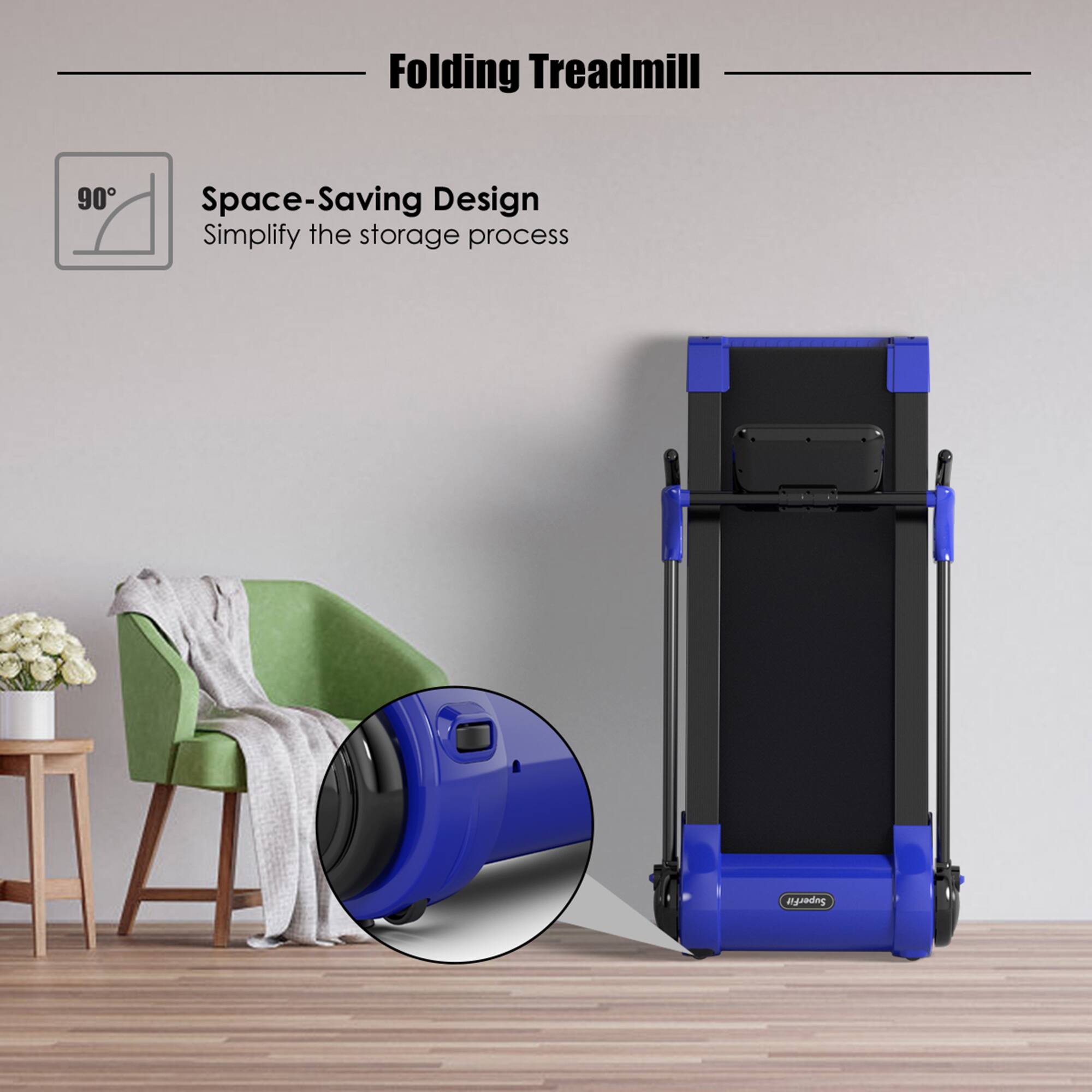 Folding Treadmill

Space-Saving Design
Simplify the storage process