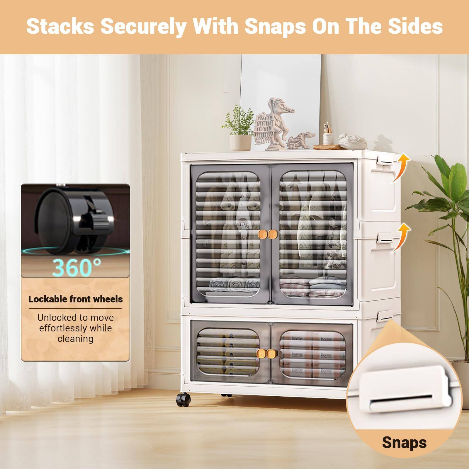 Stacks Securely With Snaps On The Sides

360° Lockable front wheels
Unlocked to move effortlessly while cleaning

Snaps