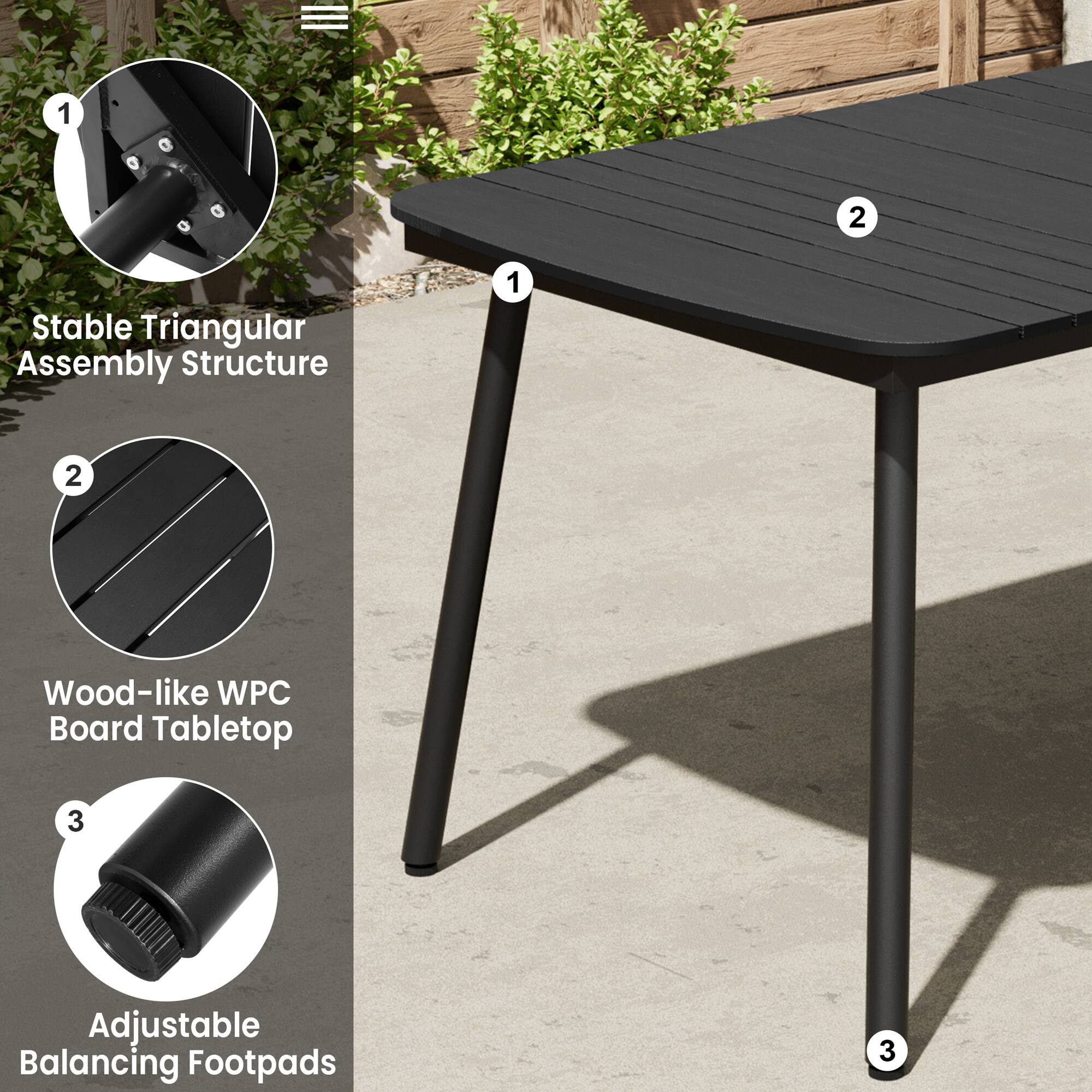 1. Stable Triangular Assembly Structure

2. Wood-like WPC Board Tabletop

3. Adjustable Balancing Footpads