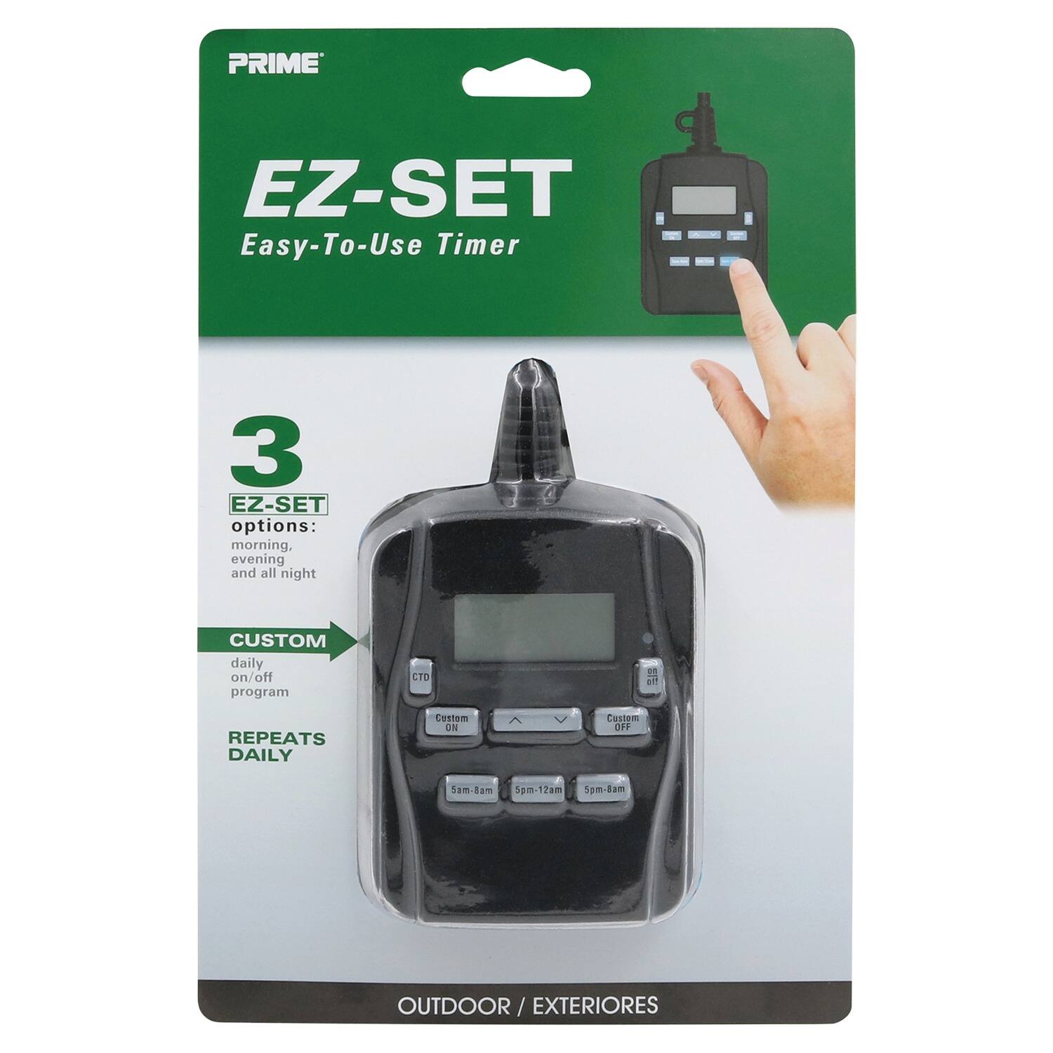 PRIME EZ-SET Easy-To-Use Timer

3 EZ-SET options: morning, evening, and all night

CUSTOM daily on/off program

REPEATS DAILY

OUTDOOR / EXTERIORES