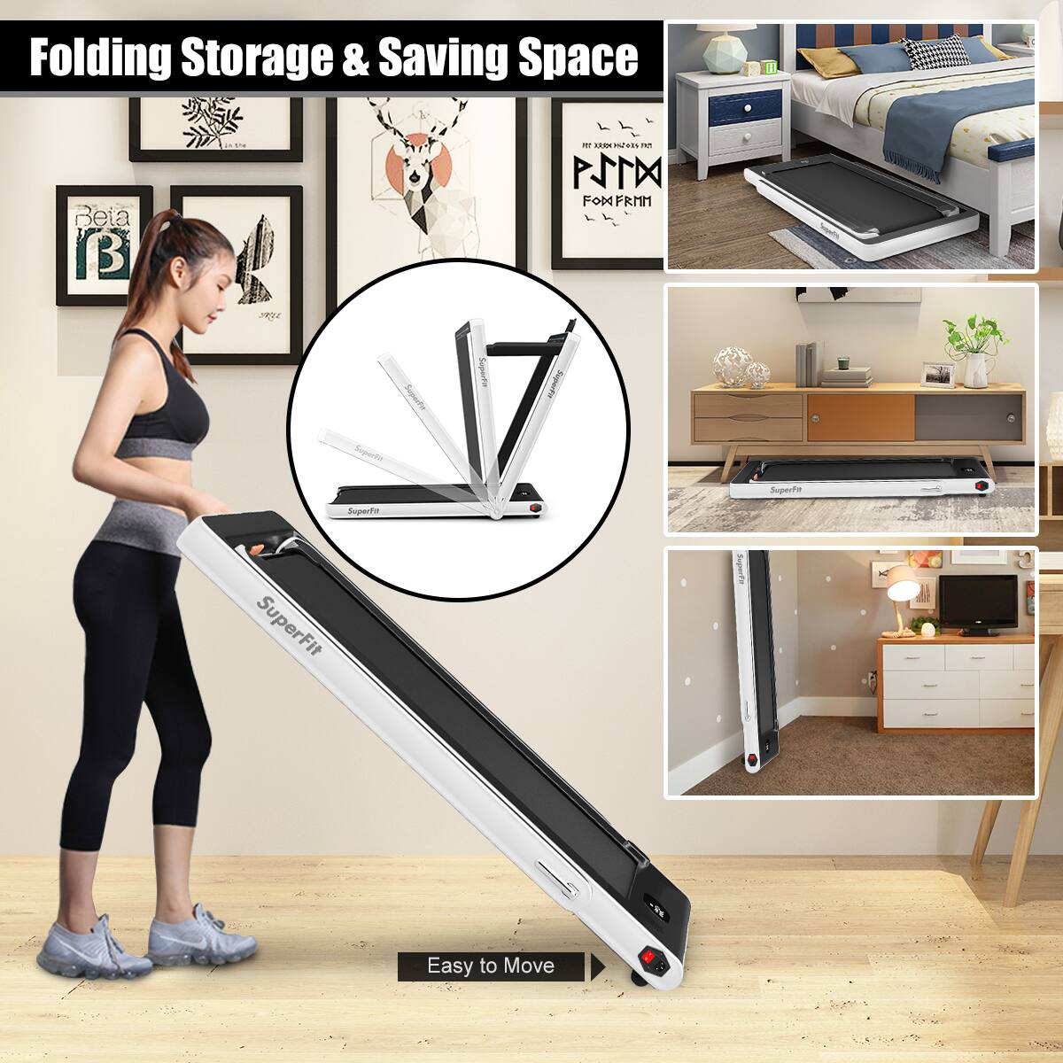 Folding Storage & Saving Space

SuperFit

Easy to Move
