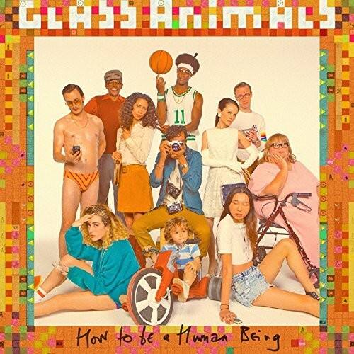 GLASS ANIMALS

How to be a Human Being