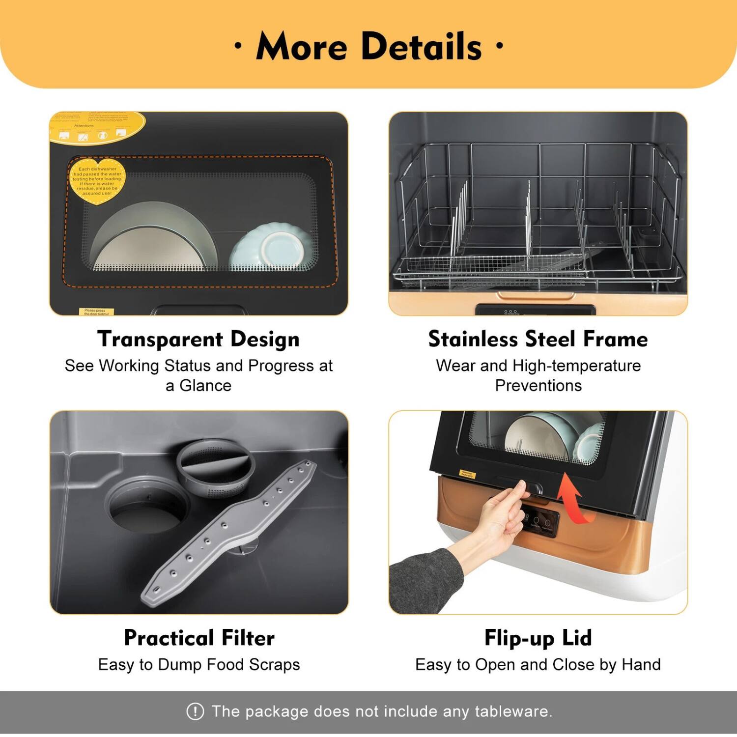- More Details -

Transparent Design  
See Working Status and Progress at a Glance

Stainless Steel Frame  
Wear and High-temperature Preventions

Practical Filter  
Easy to Dump Food Scraps

Flip-up Lid  
Easy to Open and Close by Hand

The package does not include any tableware.