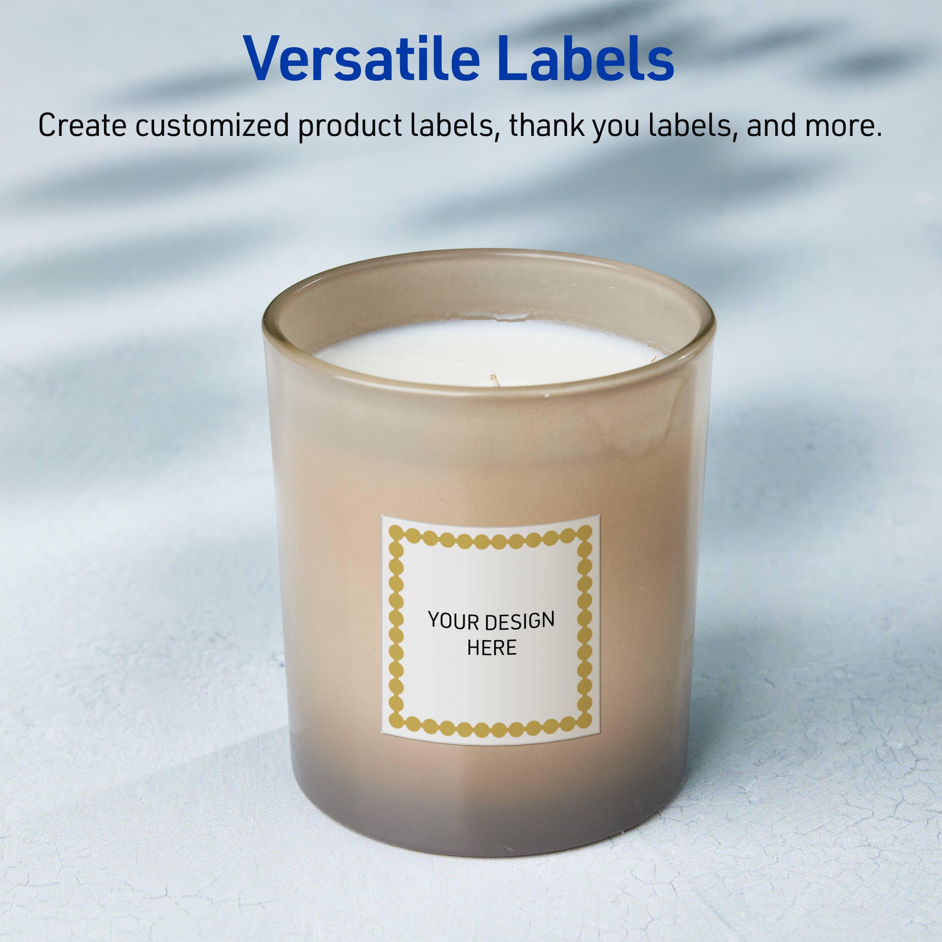 Versatile Labels

Create customized product labels, thank you labels, and more.

YOUR DESIGN HERE