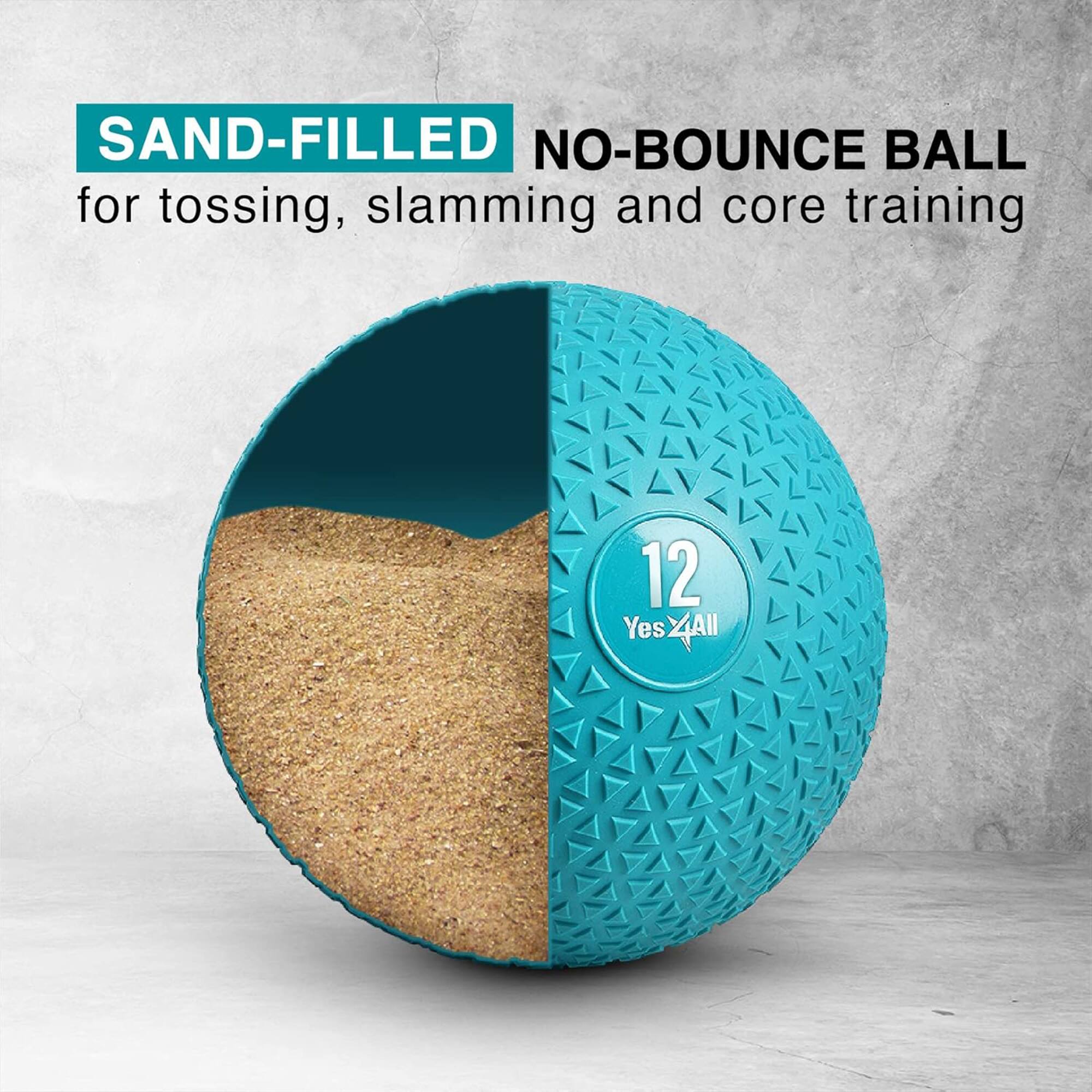 SAND-FILLED NO-BOUNCE BALL for tossing, slamming and core training  
12 Yes ZAll