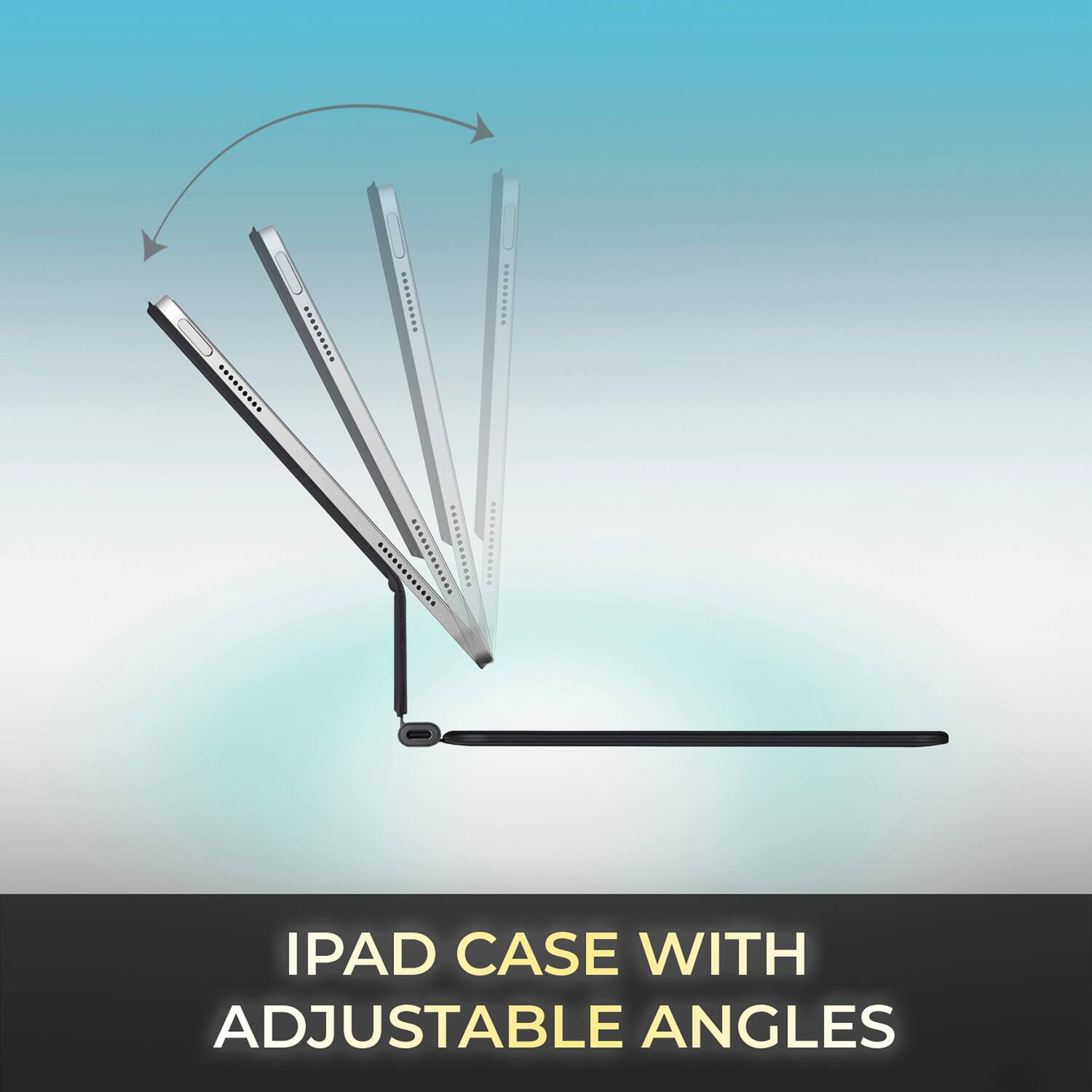 IPAD CASE WITH ADJUSTABLE ANGLES