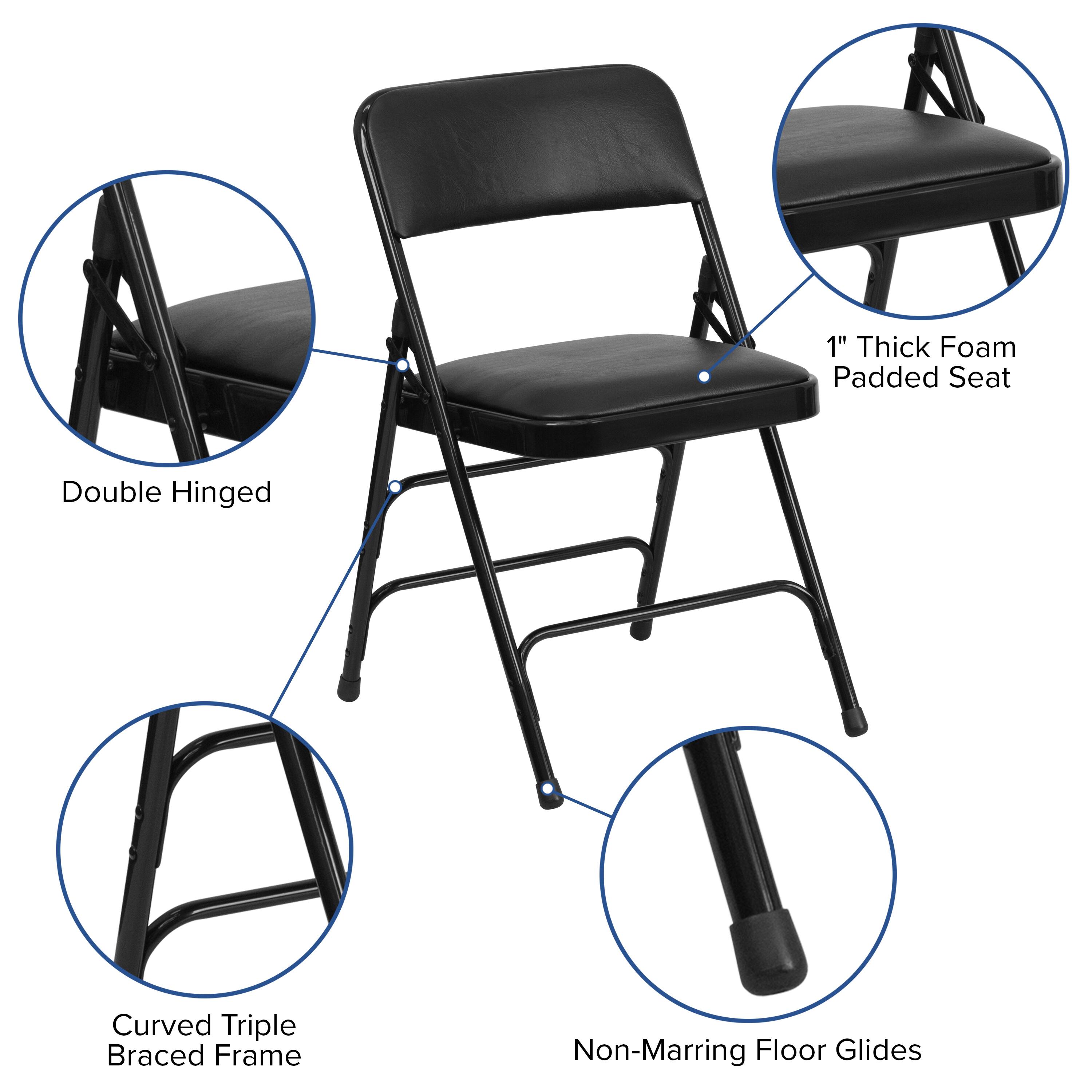 1" Thick Foam Padded Seat  
Double Hinged  
Curved Triple Braced Frame  
Non-Marring Floor Glides