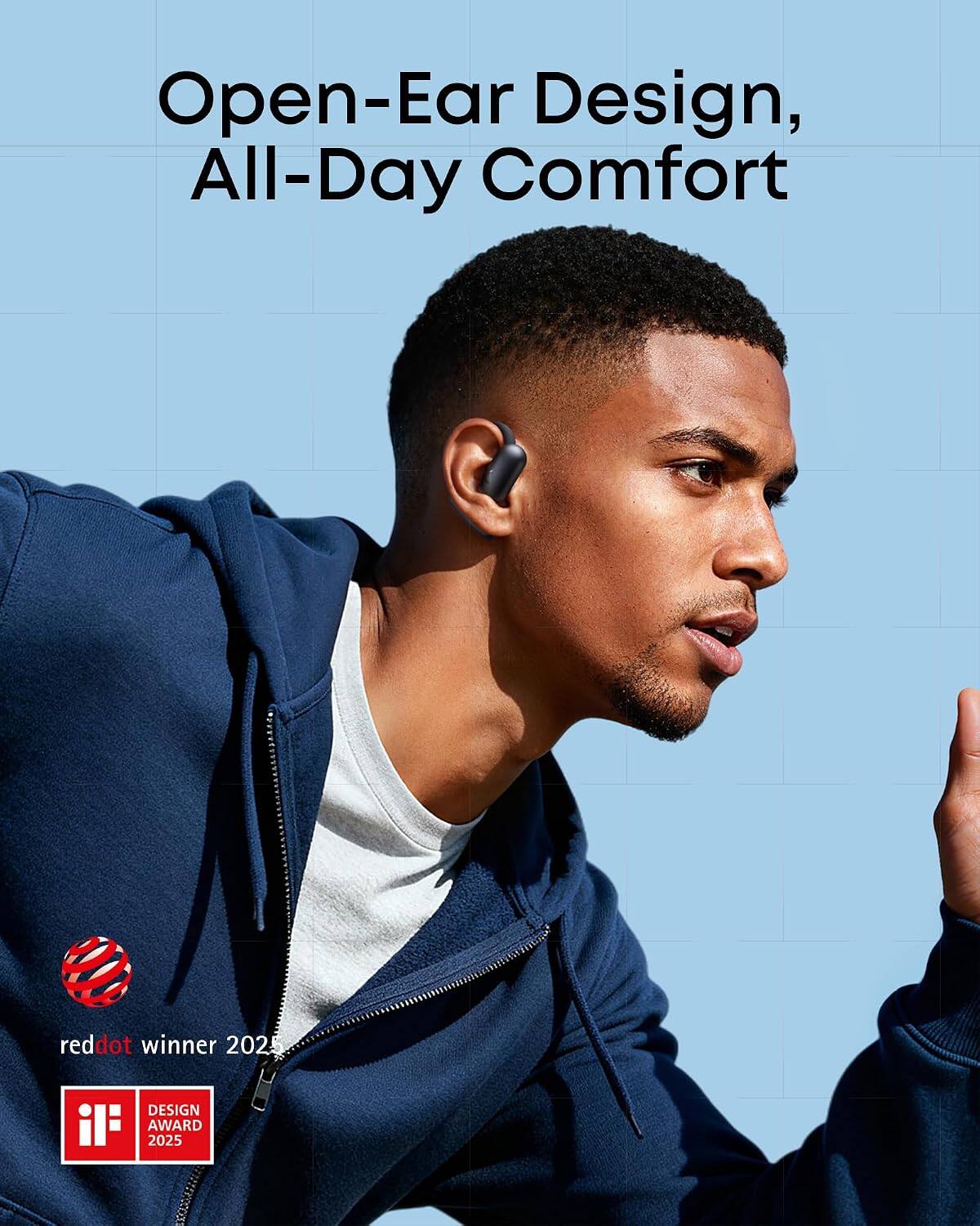 Open-Ear Design, All-Day Comfort  
reddot winner 2025  
DESIGN AWARD 2025