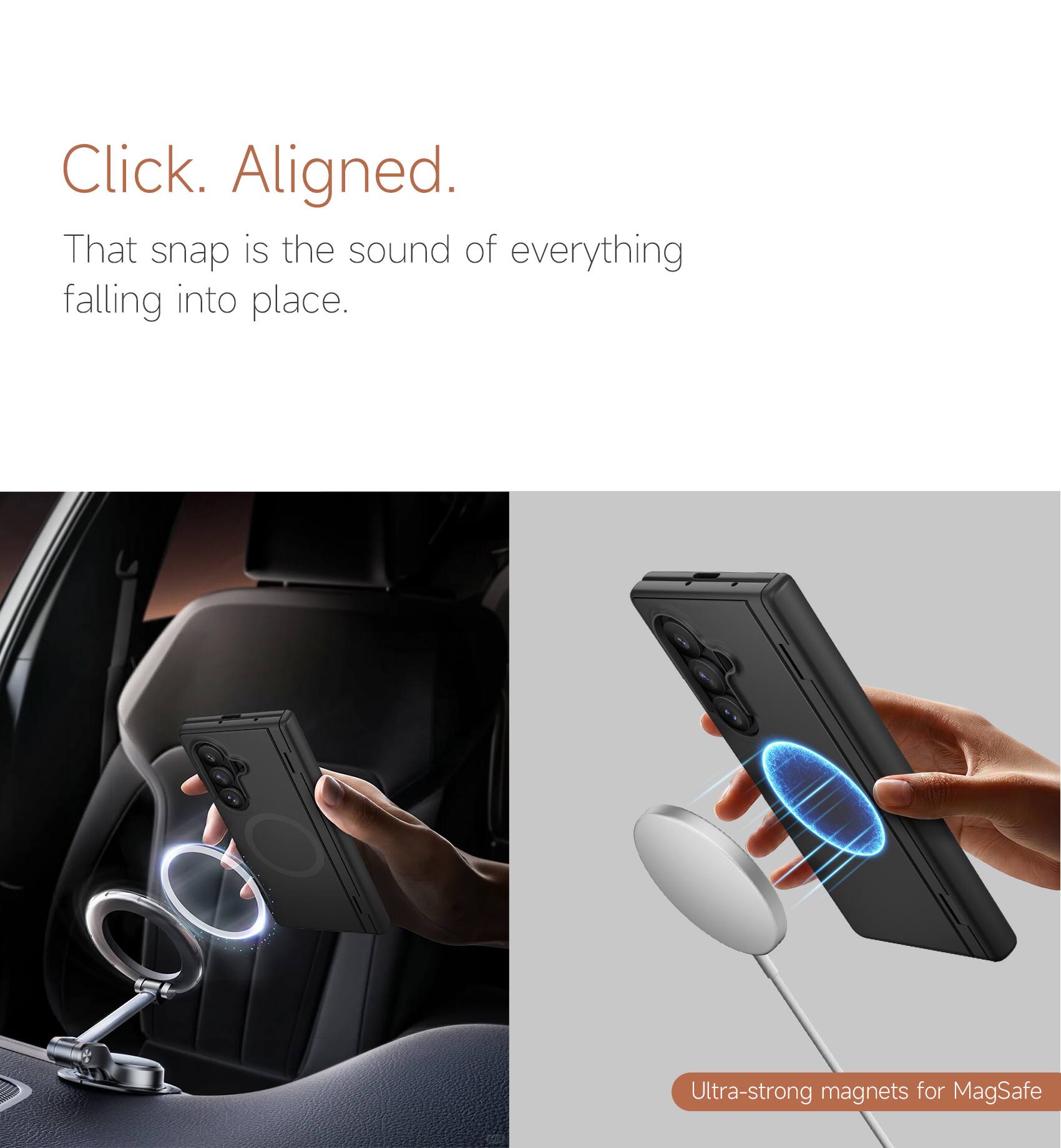 Click. Aligned.  
That snap is the sound of everything falling into place.  
Ultra-strong magnets for MagSafe