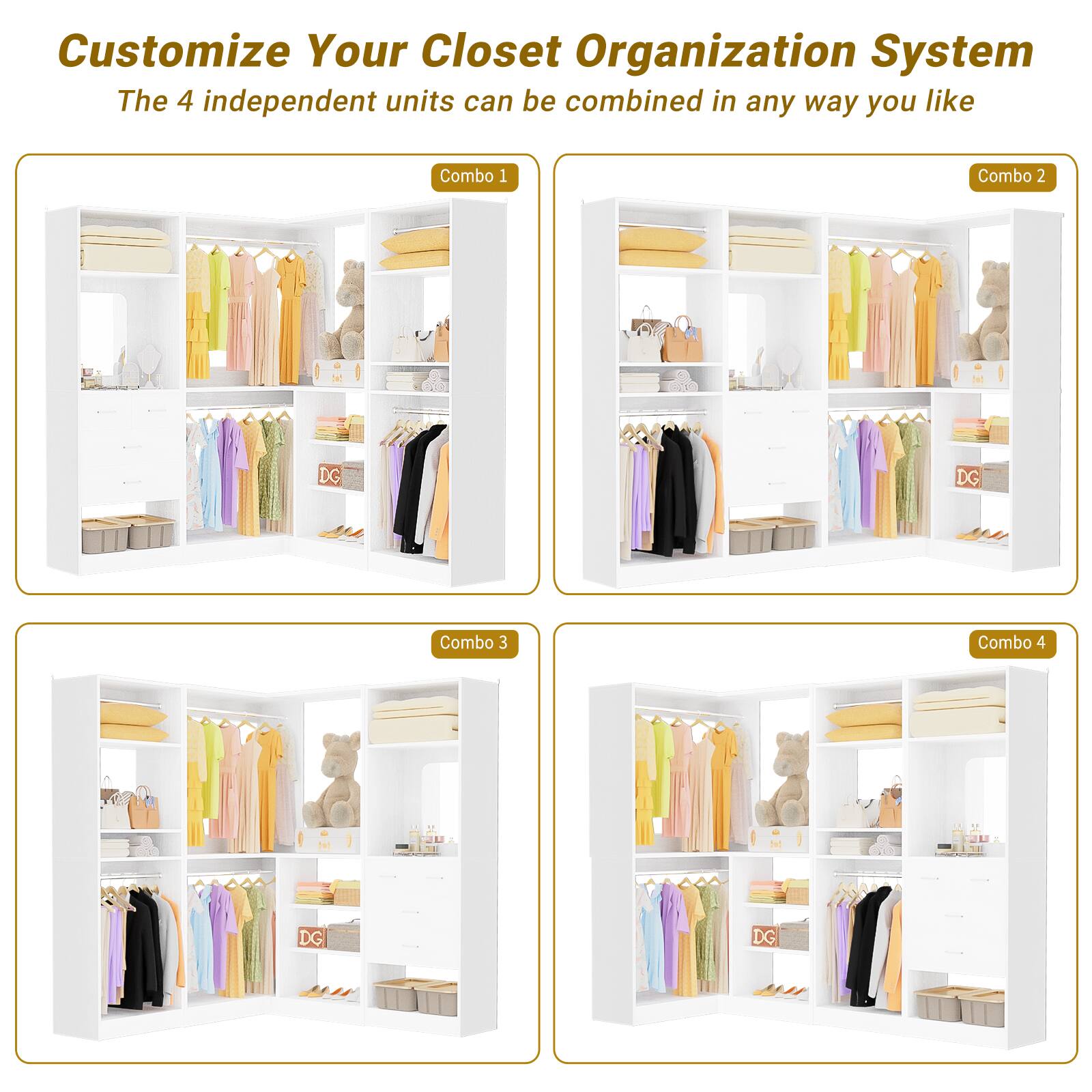 Customize Your Closet Organization System  
The 4 independent units can be combined in any way you like  

Combo 1  
Combo 2  
Combo 3  
Combo 4