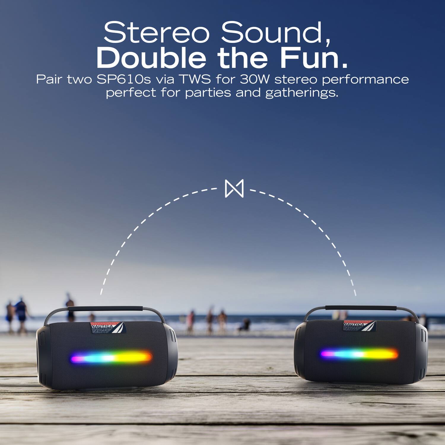 Stereo Sound, Double the Fun.  
Pair two SP610s via TWS for 30W stereo performance perfect for parties and gatherings.