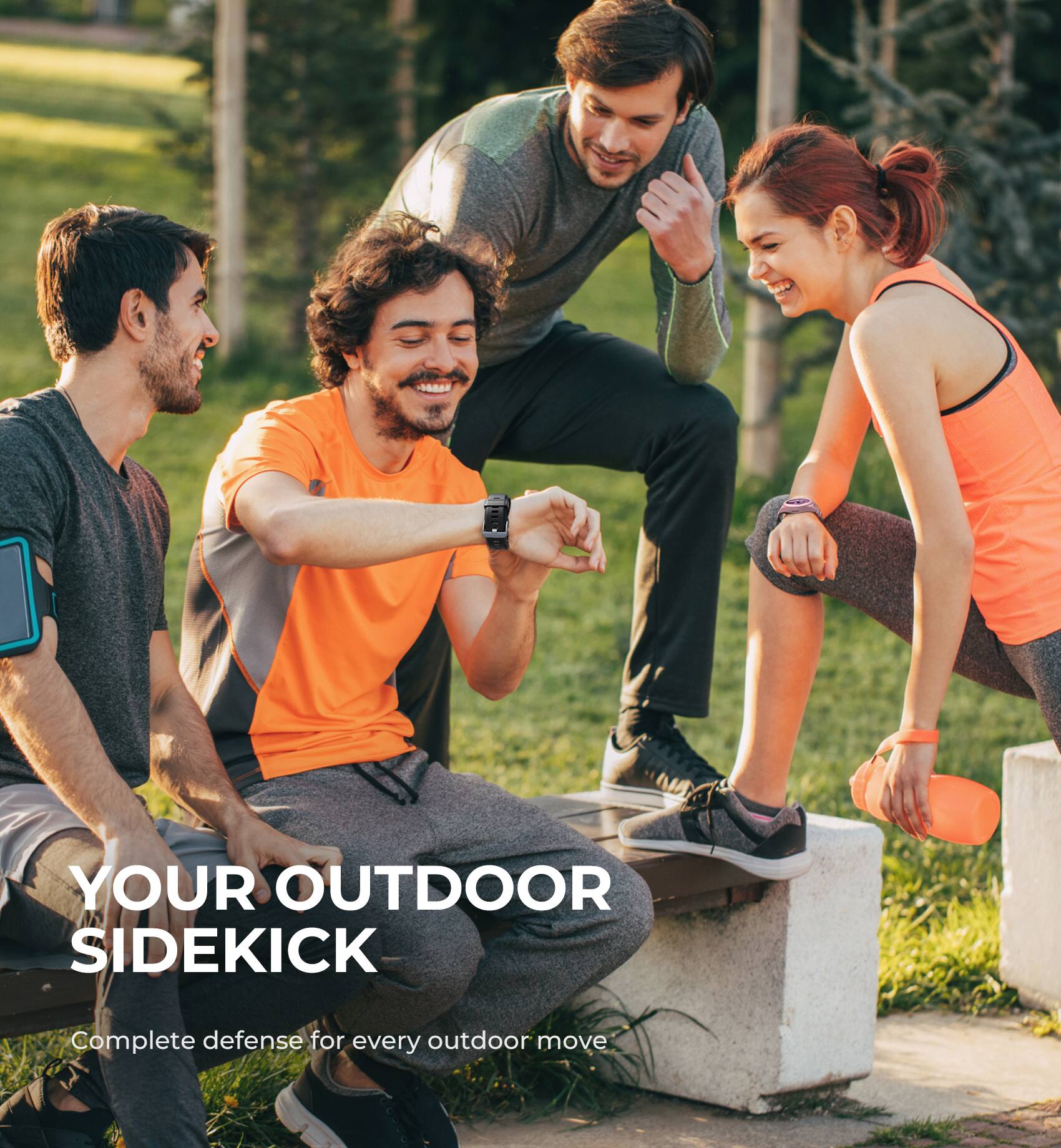 YOUR OUTDOOR SIDEKICK  
Complete defense for every outdoor move