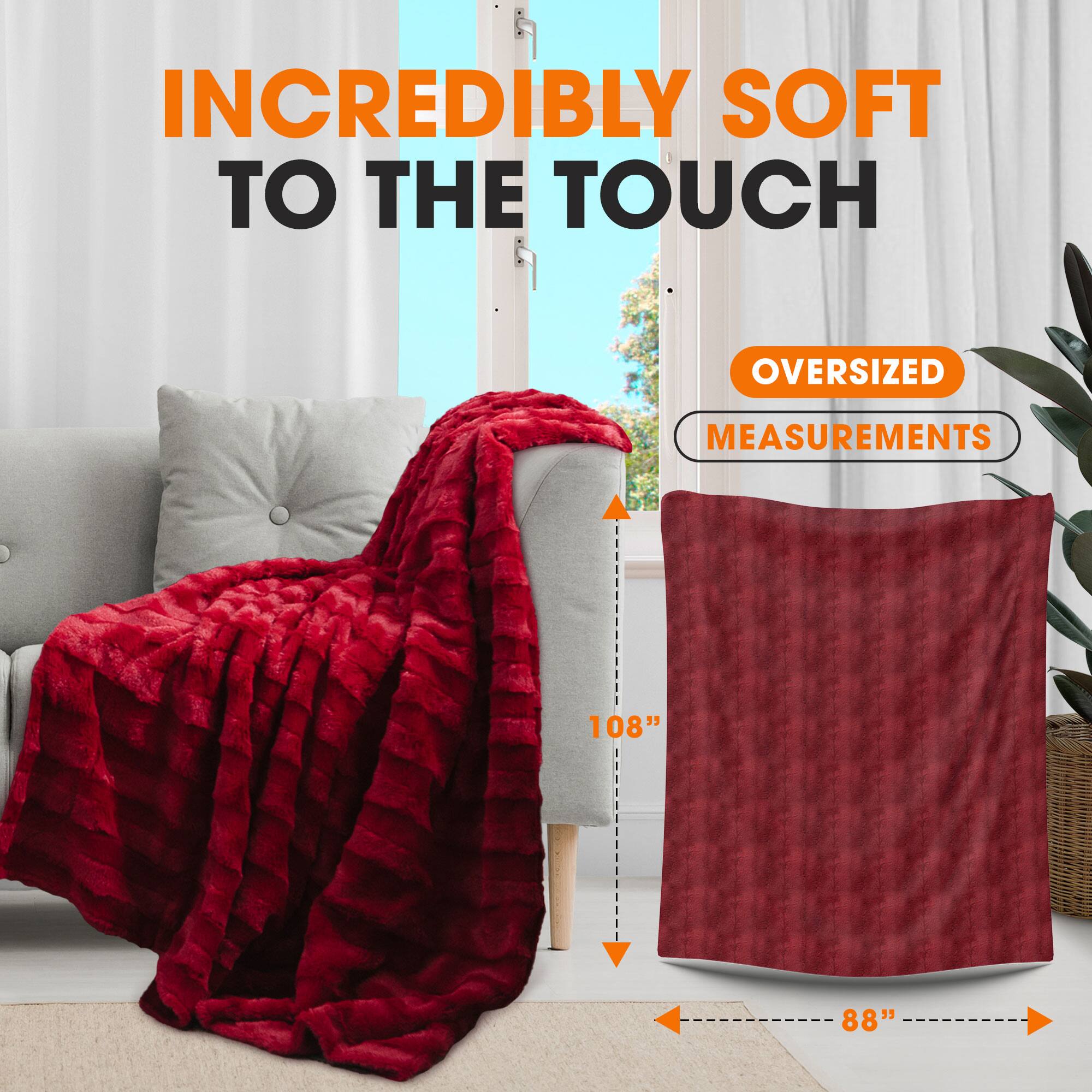 INCREDIBLY SOFT TO THE TOUCH

OVERSIZED MEASUREMENTS

108" x 88"