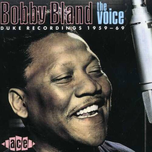 Bobby Bland  
the Voice  
DUKE RECORDINGS 1959–69  
ace