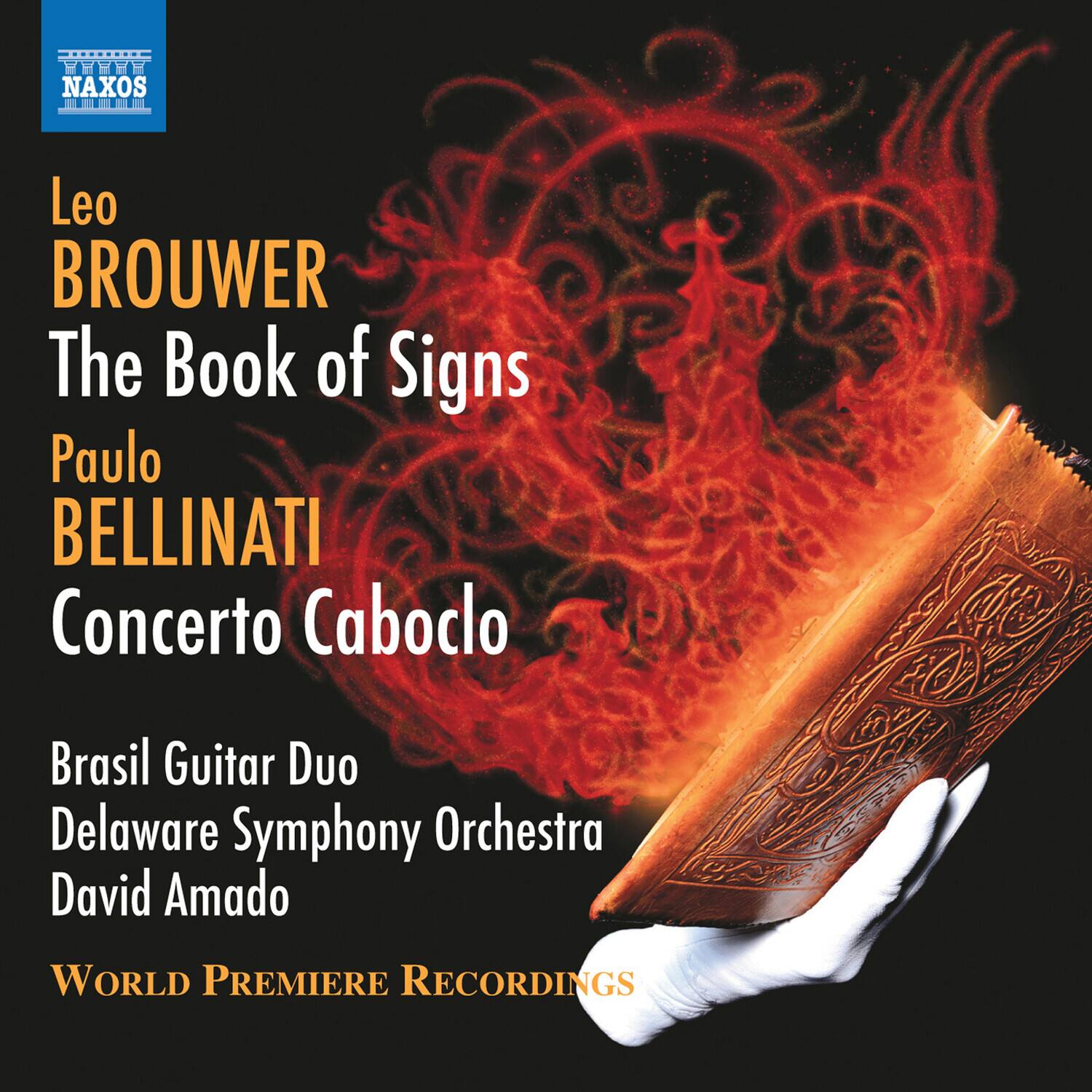 Leo Brouwer  
The Book of Signs  

Paulo Bellinati  
Concerto Caboclo  

Brasil Guitar Duo  
Delaware Symphony Orchestra  
David Amado  

World Premiere Recordings