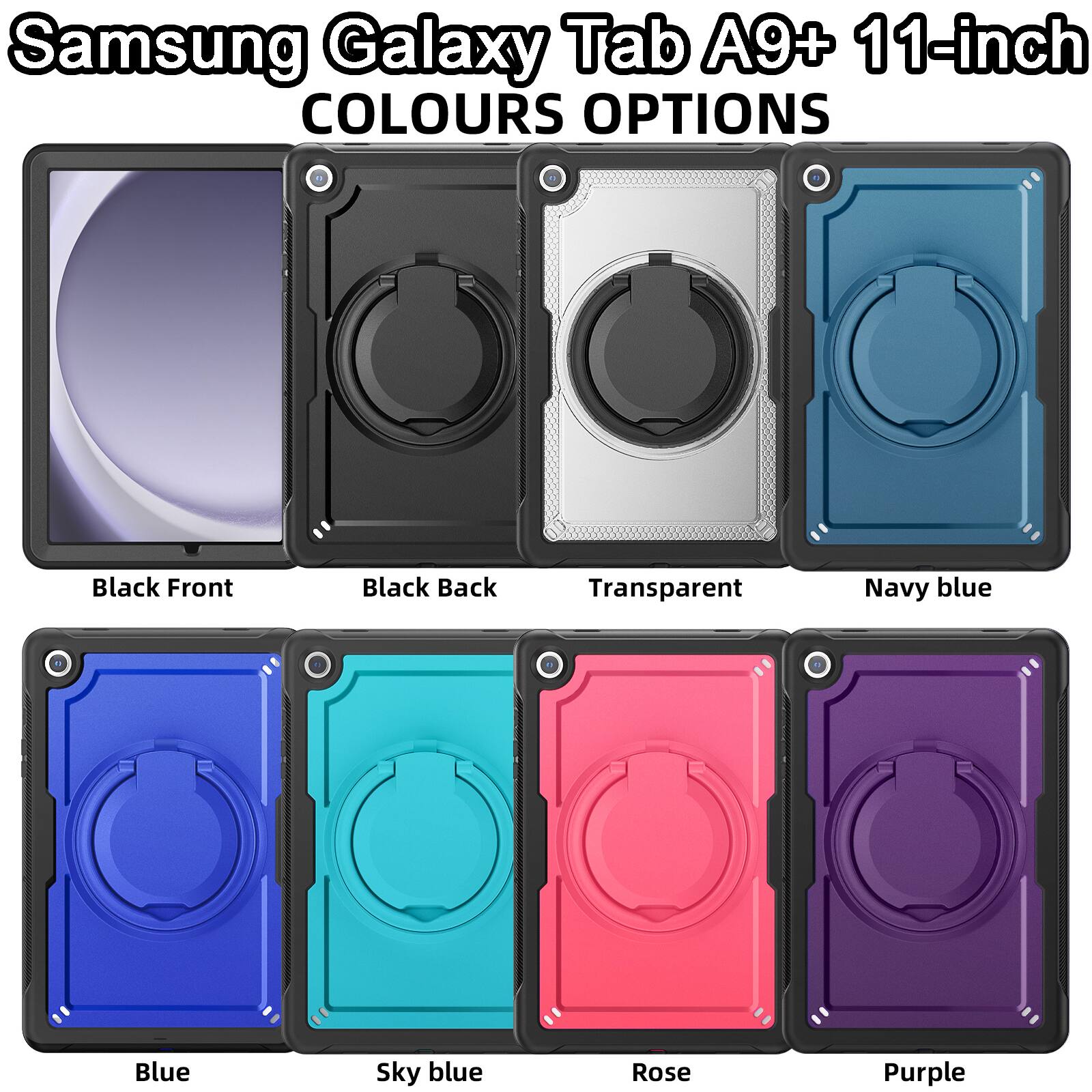 Samsung Galaxy Tab A9+ 11-inch COLOURS OPTIONS

- Black Front
- Black Back
- Transparent
- Navy blue
- Blue
- Sky blue
- Rose
- Purple