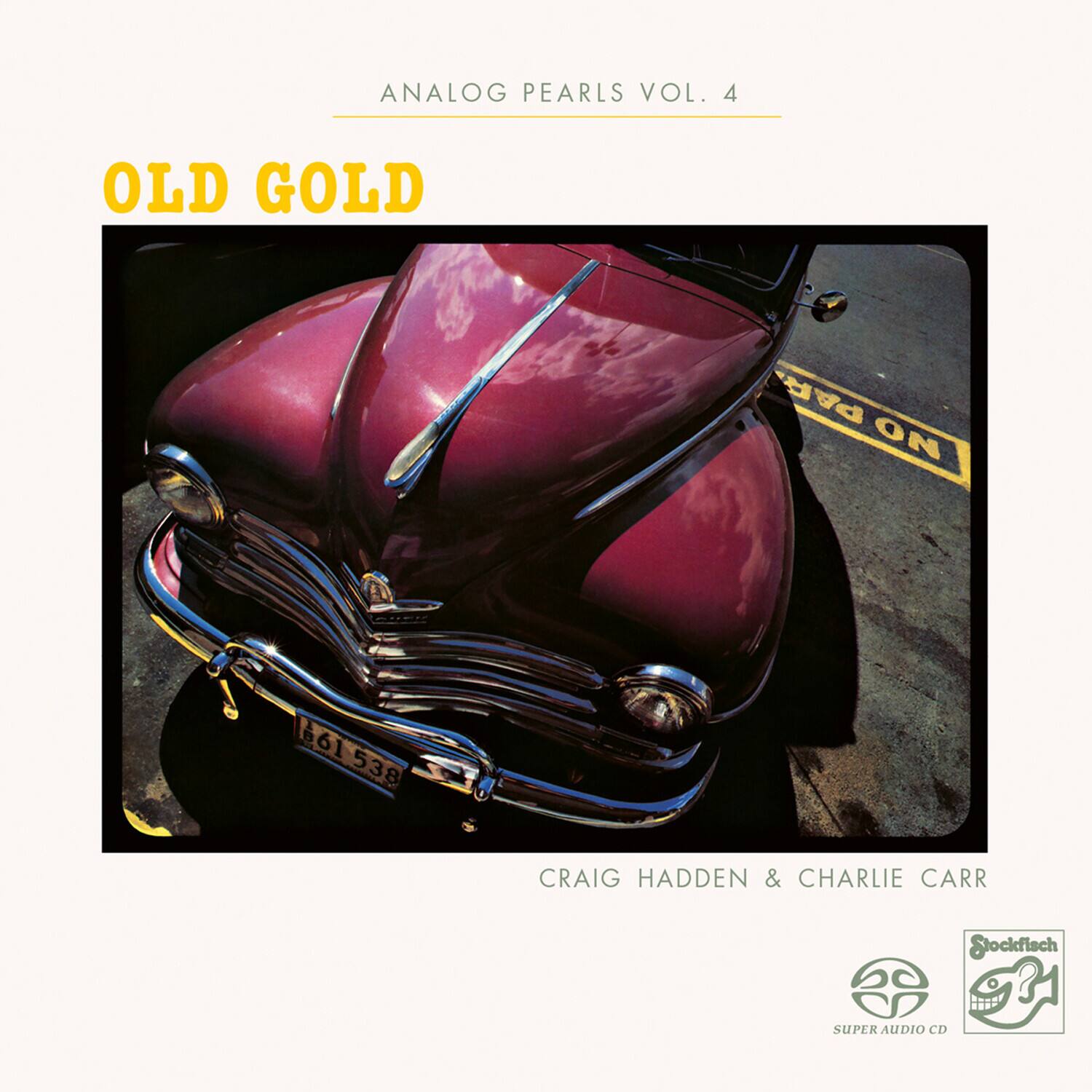 ANALOG PEARLS VOL. 4

OLD GOLD

CRAIG HADDEN & CHARLIE CARR

Stockfisch

SUPER AUDIO CD
