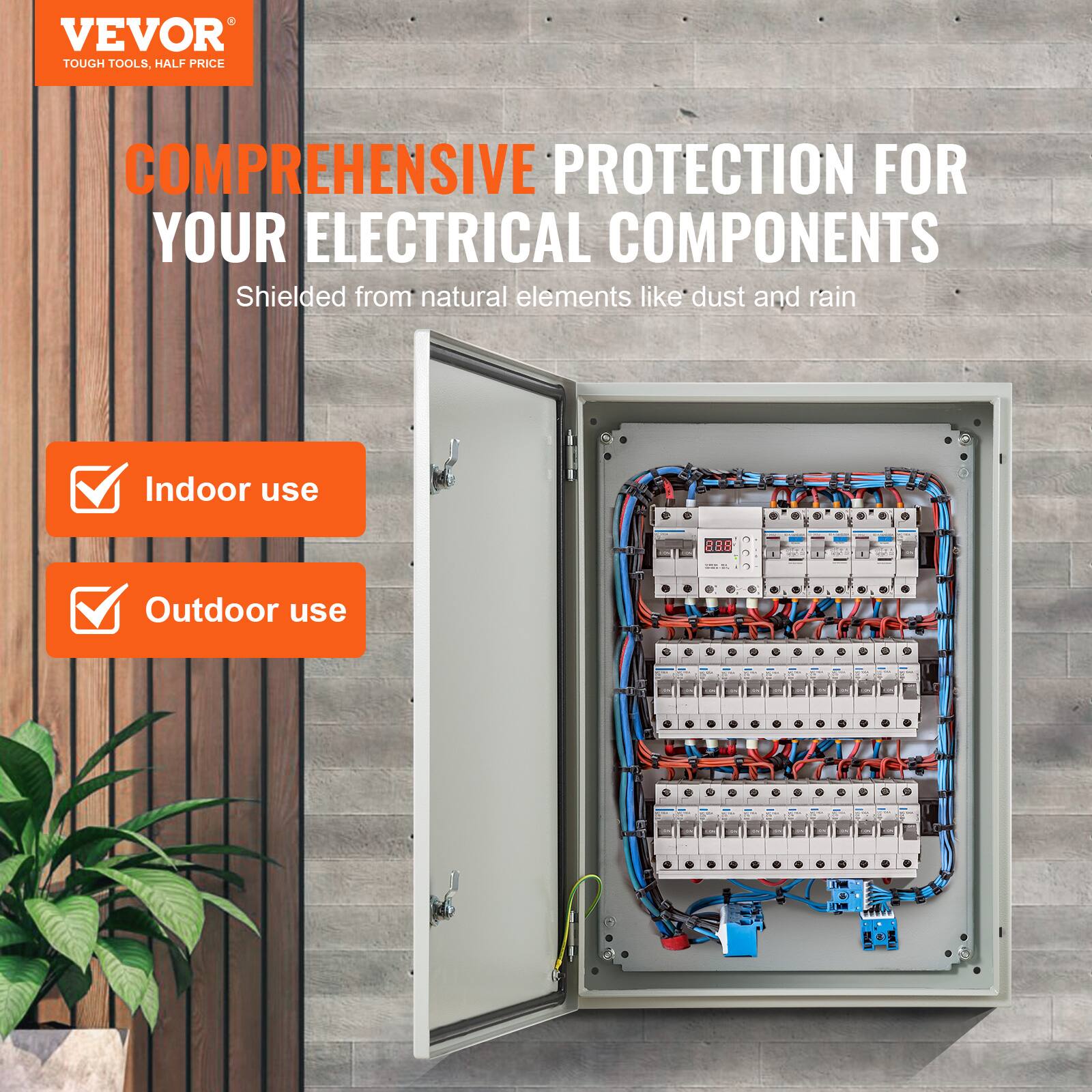 VEVOR TOUGH TOOLS, HALF PRICE

COMPREHENSIVE PROTECTION FOR YOUR ELECTRICAL COMPONENTS

Shielded from natural elements like dust and rain

Indoor use

Outdoor use