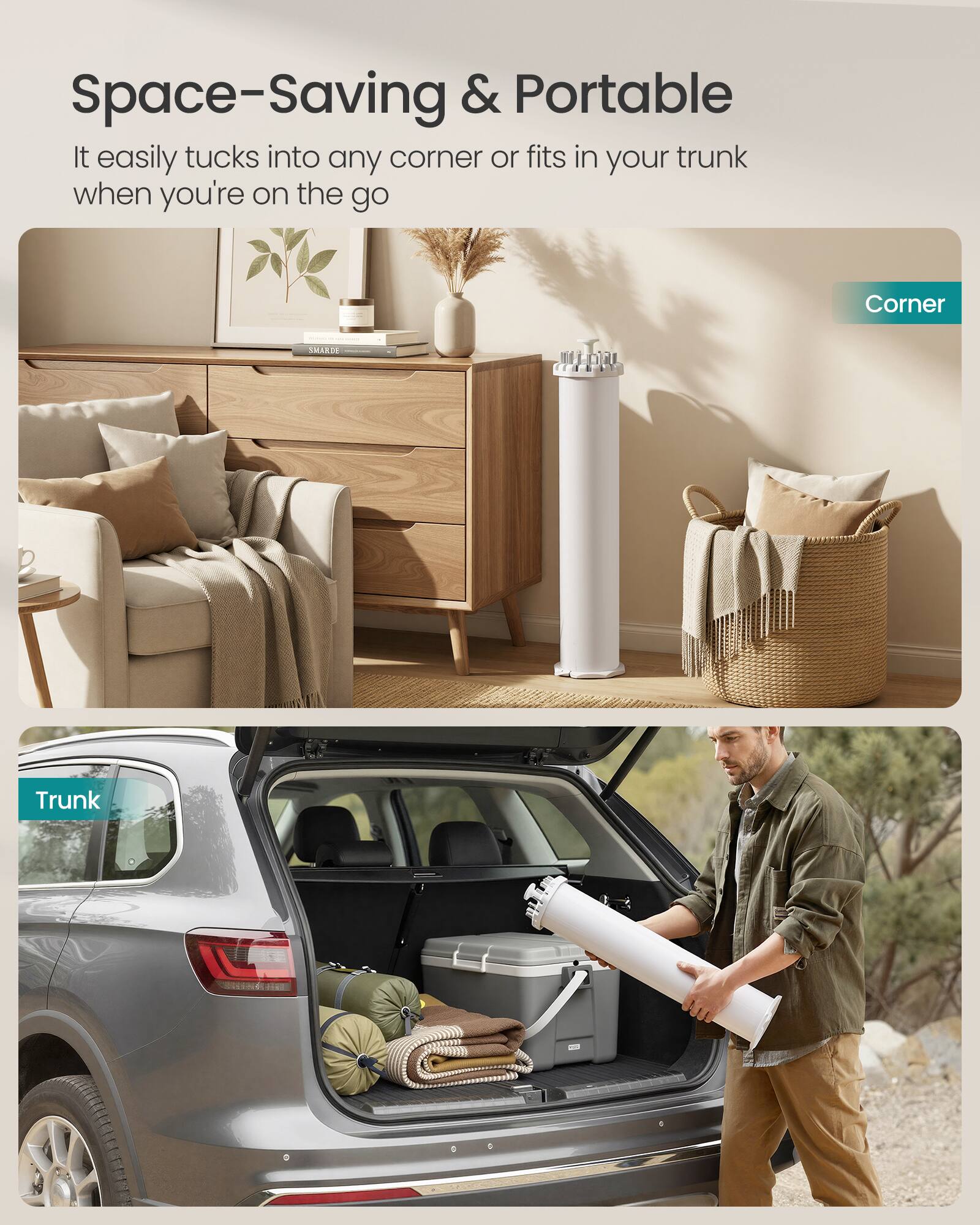 Space-Saving & Portable  
It easily tucks into any corner or fits in your trunk when you're on the go  

Corner  
Trunk