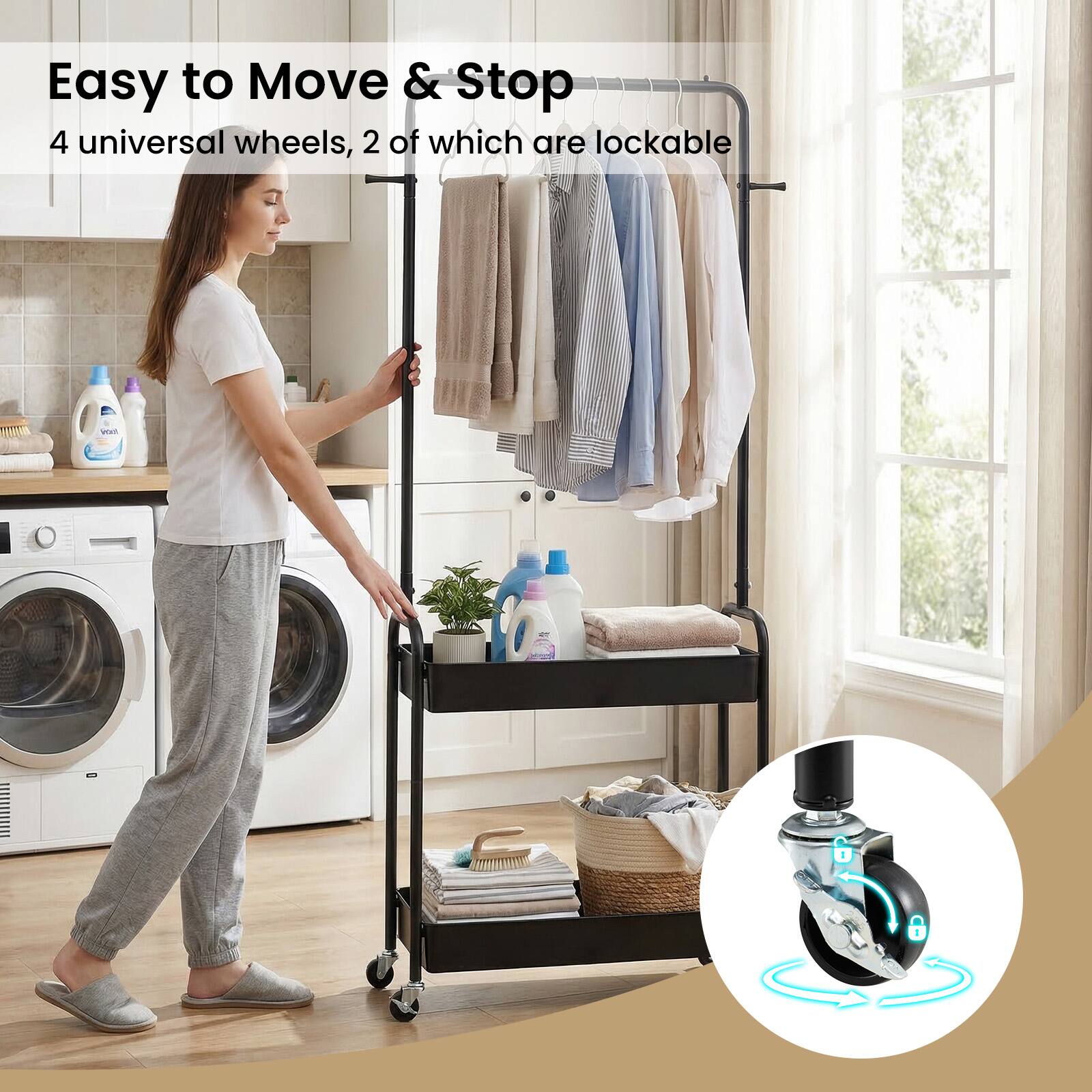 Easy to Move & Stop  
4 universal wheels, 2 of which are lockable