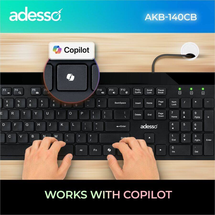 adesso

AKB-140CB

Copilot

F3
F4 Q
F5
F6
F10
F11
F12
PrtSc SysRq
Scroll Lock
Pause Break
$ 4
% 5
& 6
& 7
8
9
0
+ =
BackSpace
Insert
Home
Page Up
Num Lock
/
-
E
R
T
Y
U
I
O
P
{ }
: /
Delete
End
Page Down
7 Home
8
9 PgUp
+
D
F
G
H
J
K
L
: "
Enter
adesso
4
5
6
C
V

N
M
< >
? /
Shift
1 End
2
3 PgDn
Enter
Alt
Fn
0 Ins
Del

WORKS WITH COPILOT