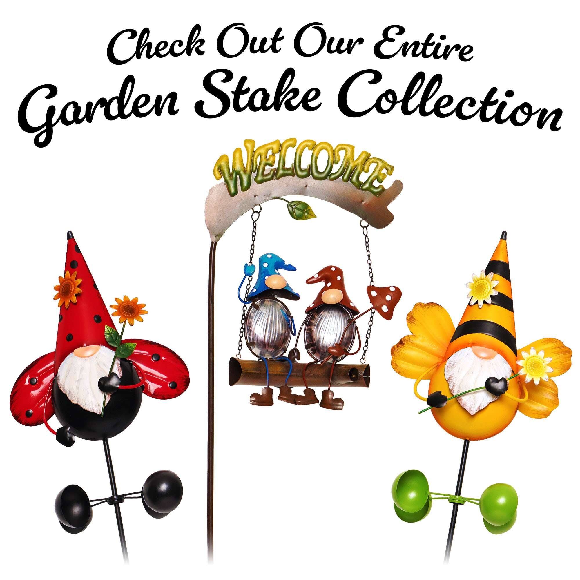 Check Out Our Entire Garden Stake Collection  
WELCOME