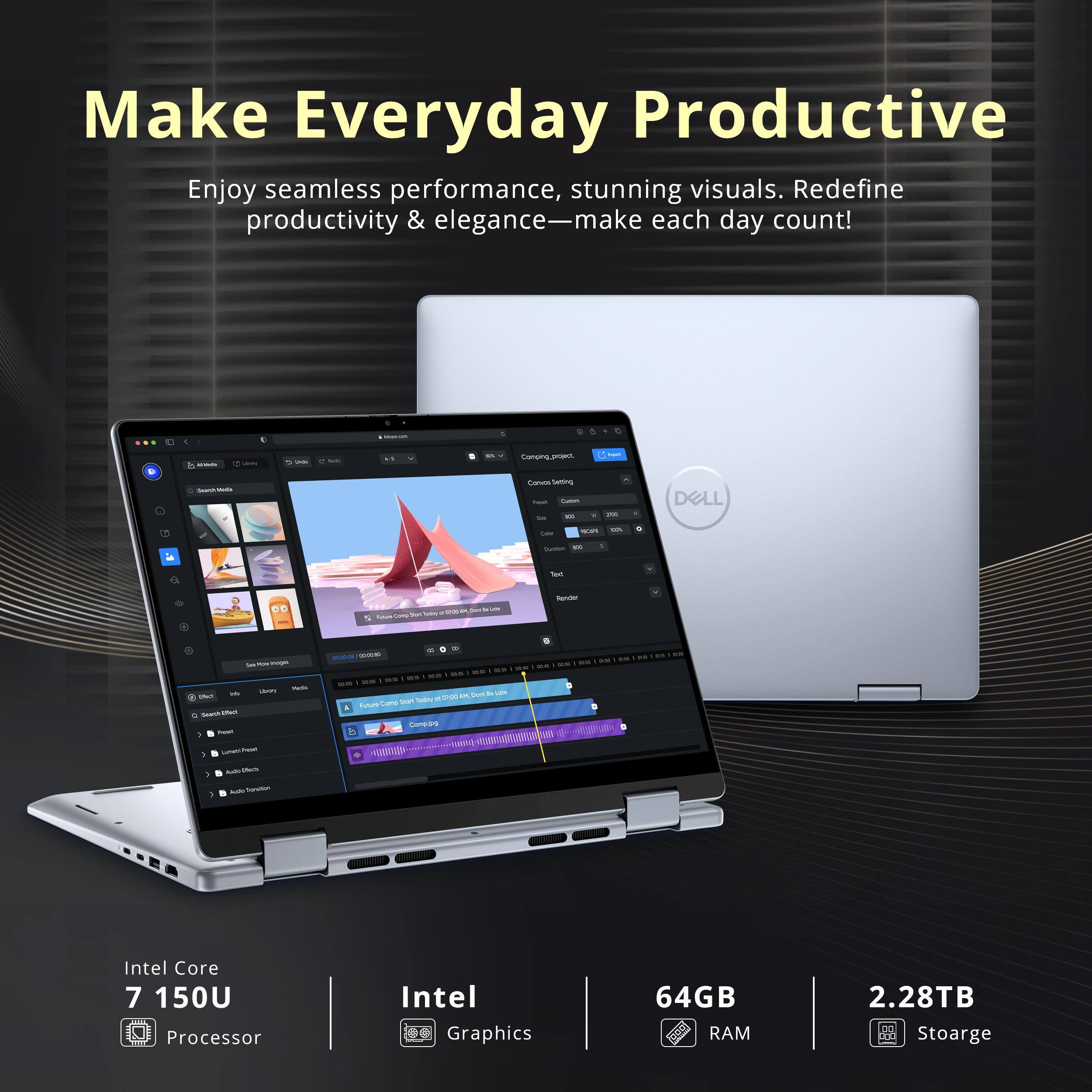 Make Everyday Productive

Enjoy seamless performance, stunning visuals. Redefine productivity & elegance—make each day count!

Intel Core 7 150U Processor  
Intel Graphics  
64GB RAM  
2.28TB Storage