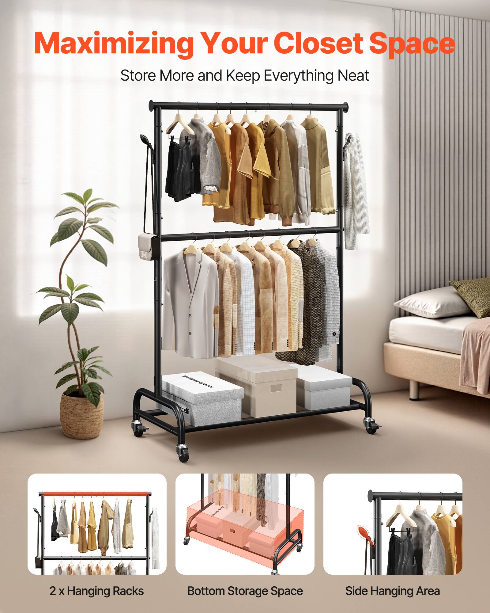 Maximizing Your Closet Space  
Store More and Keep Everything Neat  

2 x Hanging Racks  
Bottom Storage Space  
Side Hanging Area