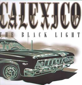 Calexico - The Black Light - VINYL LP