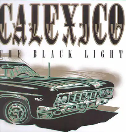 CALEXICO
THE BLACK LIGHT