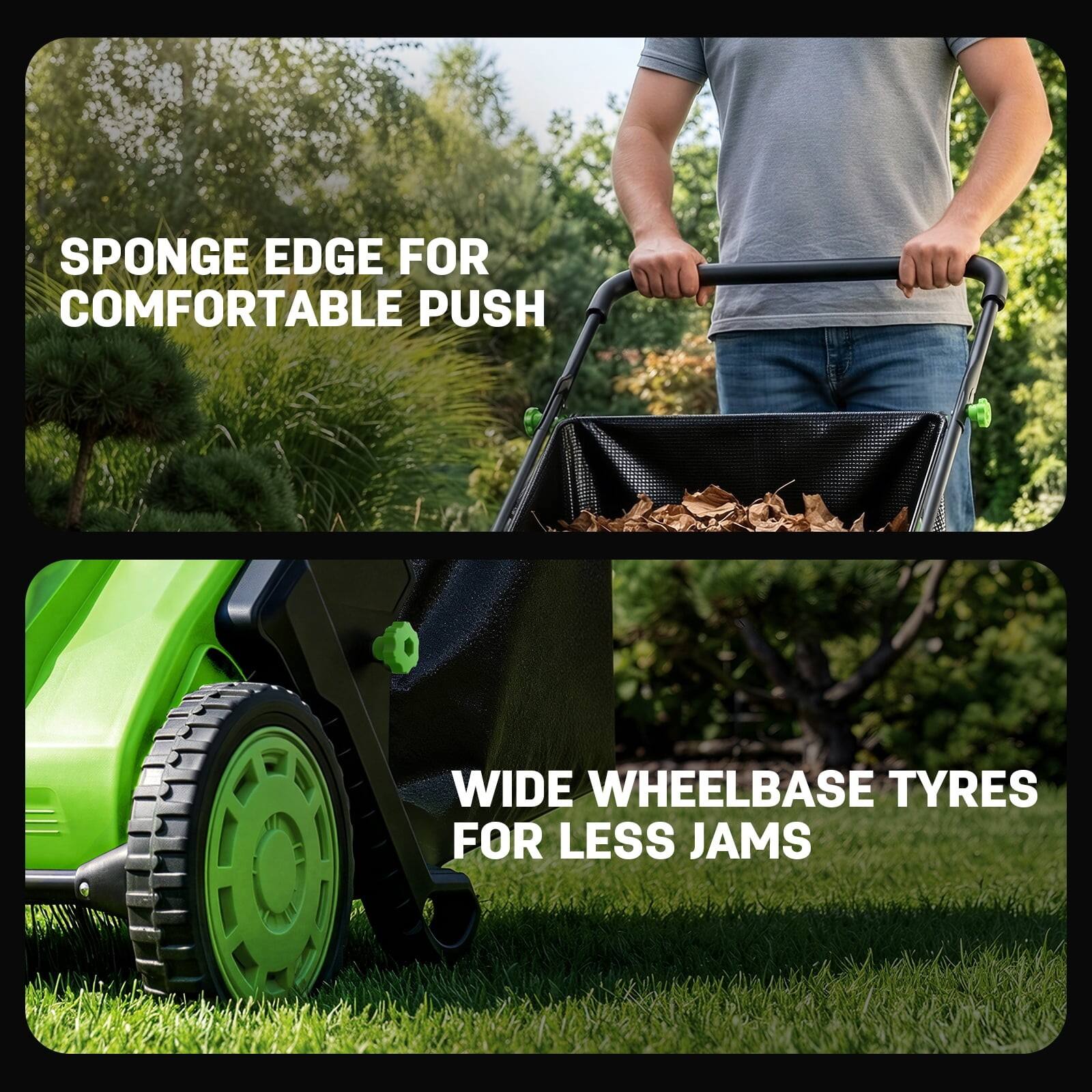 SPONGE EDGE FOR COMFORTABLE PUSH  
WIDE WHEELBASE TYRES FOR LESS JAMS