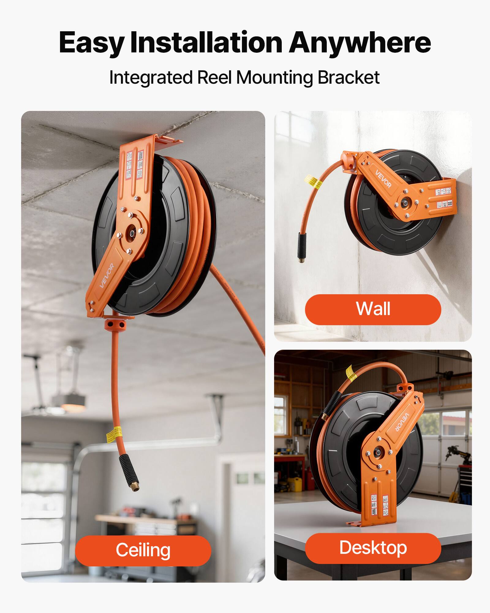 Easy Installation Anywhere  
Integrated Reel Mounting Bracket  

Wall  
Ceiling  
Desktop