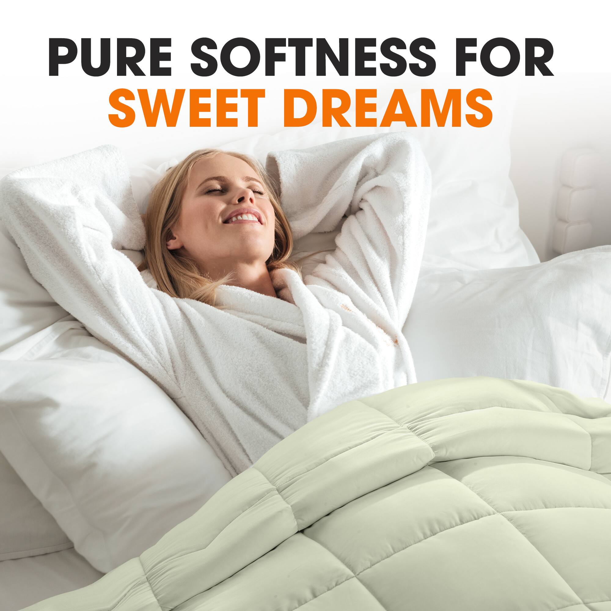 PURE SOFTNESS FOR SWEET DREAMS