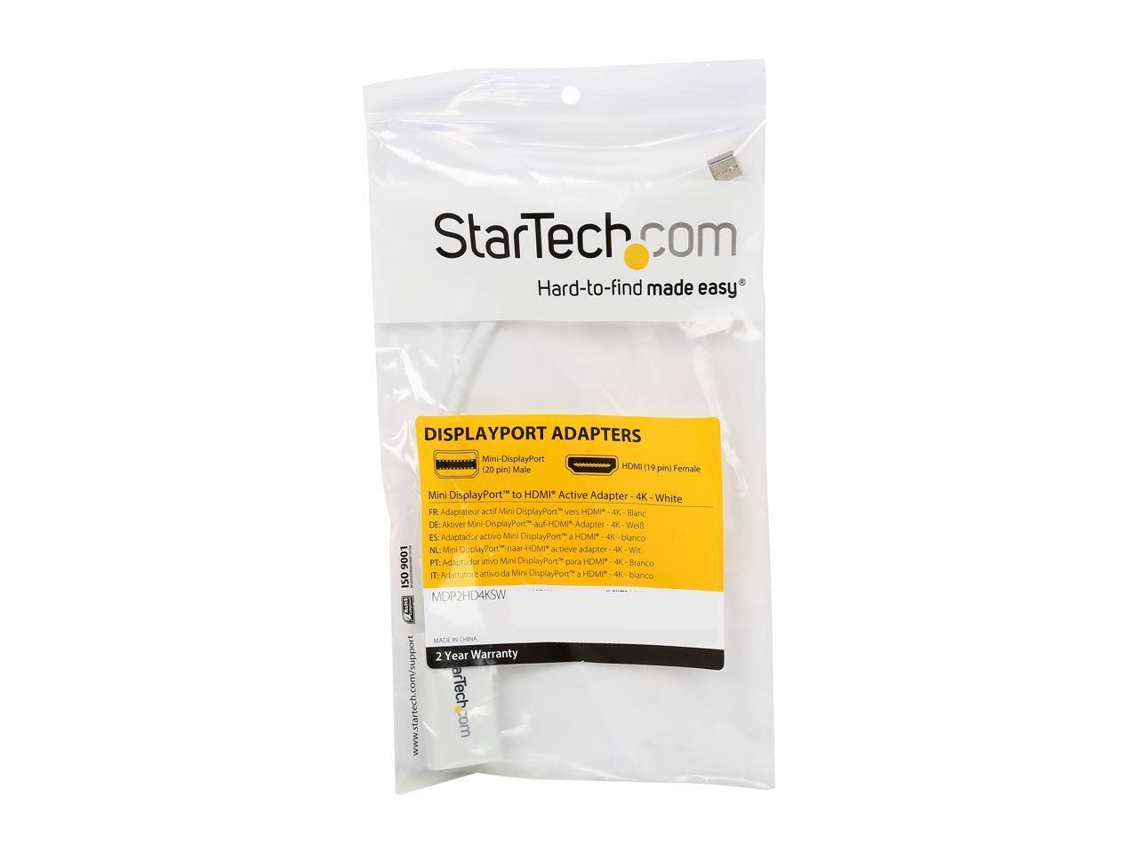 StarTech.com  
Hard-to-find made easy®

DISPLAYPORT ADAPTERS

Mini-DisplayPort (20 pin) Male  
HDMI (19 pin) Female

Mini DisplayPort to HDMI® Active Adapter - 4K - White

FR: Adaptateur actif Mini DisplayPort vers HDMI® - 4K - Blanc  
DE: Aktiver Mini DisplayPort u. HDMI®-Adapter - 4K - Weiß  
NL: Actieve Mini DisplayPort naar HDMI®-adapter - 4K - Wit  
ES: Adaptador activo Mini DisplayPort a HDMI® - 4K - Blanco  
IT: Adattatore attivo da Mini DisplayPort a HDMI® - 4K - Bianco  
PT: Adaptador ativo Mini DisplayPort para HDMI® - 4K - Branco  
ISO: MDP2HD4KSW

2 Year Warranty

www.startech.com/support

MADE IN CHINA