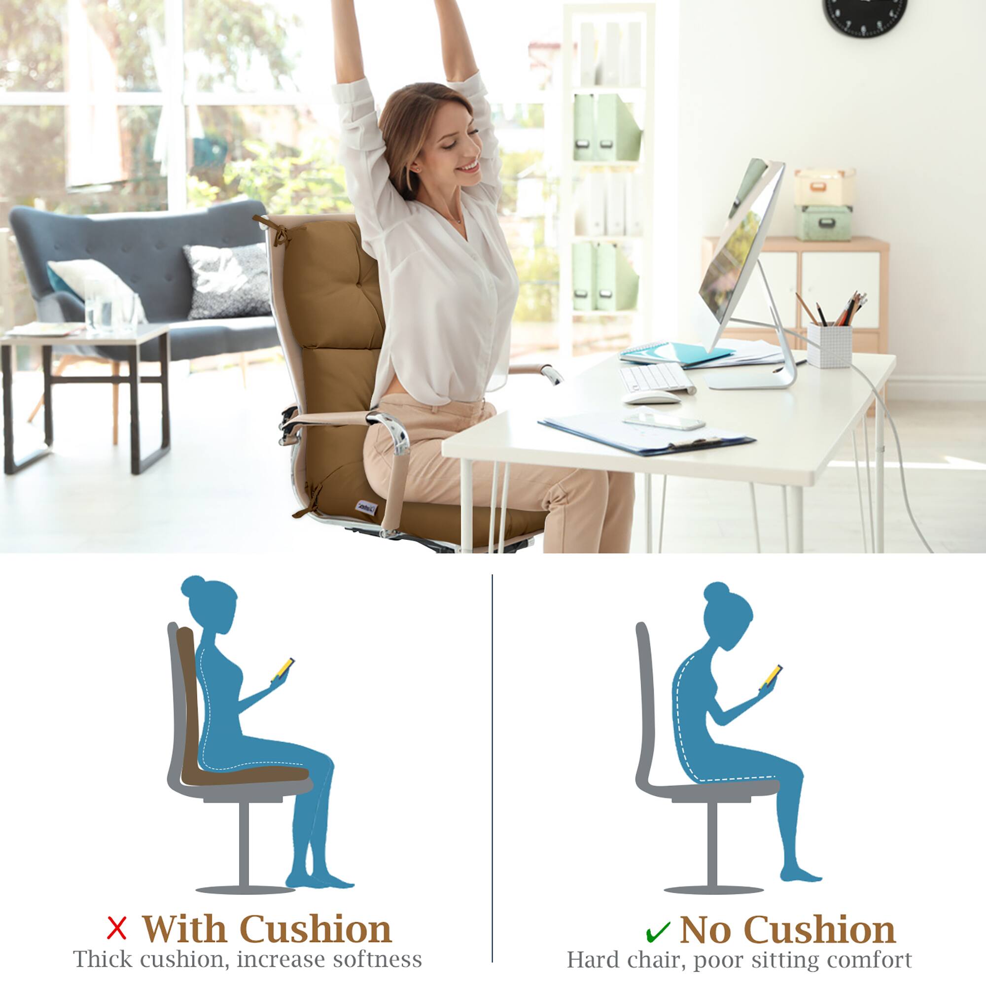 - With Cushion  
  Thick cushion, increase softness  

- No Cushion  
  Hard chair, poor sitting comfort